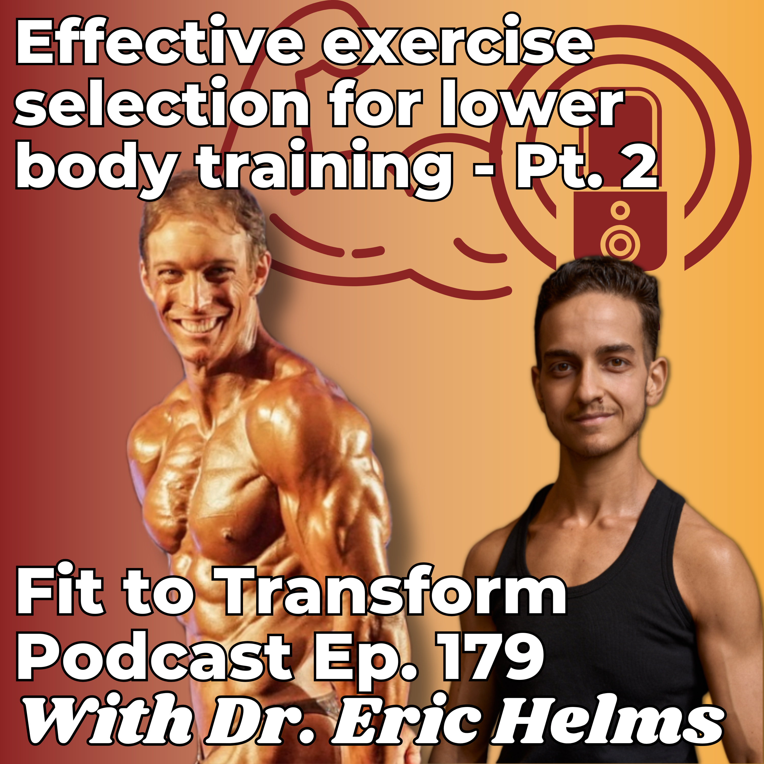Effective exercise selection for lower body training - With Dr. Eric Helms - Pt. 2 - Ep. 179 episode artwork