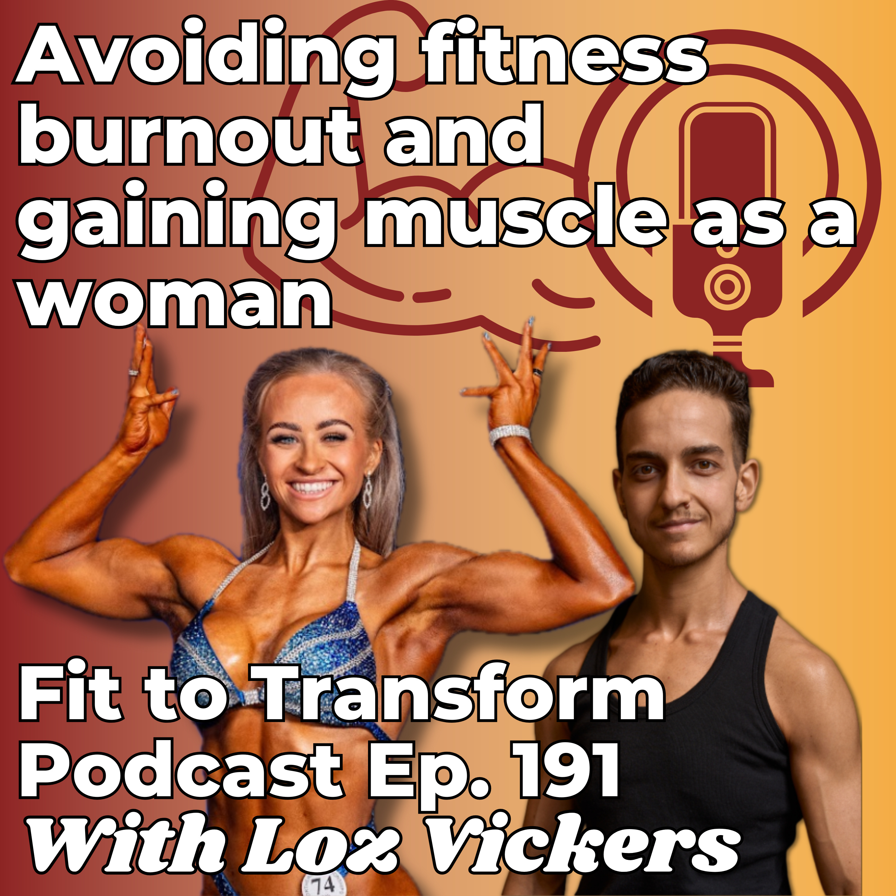 Avoiding fitness burnout and gaining muscle as a woman - With Loz Vickers - Ep. 191 episode artwork