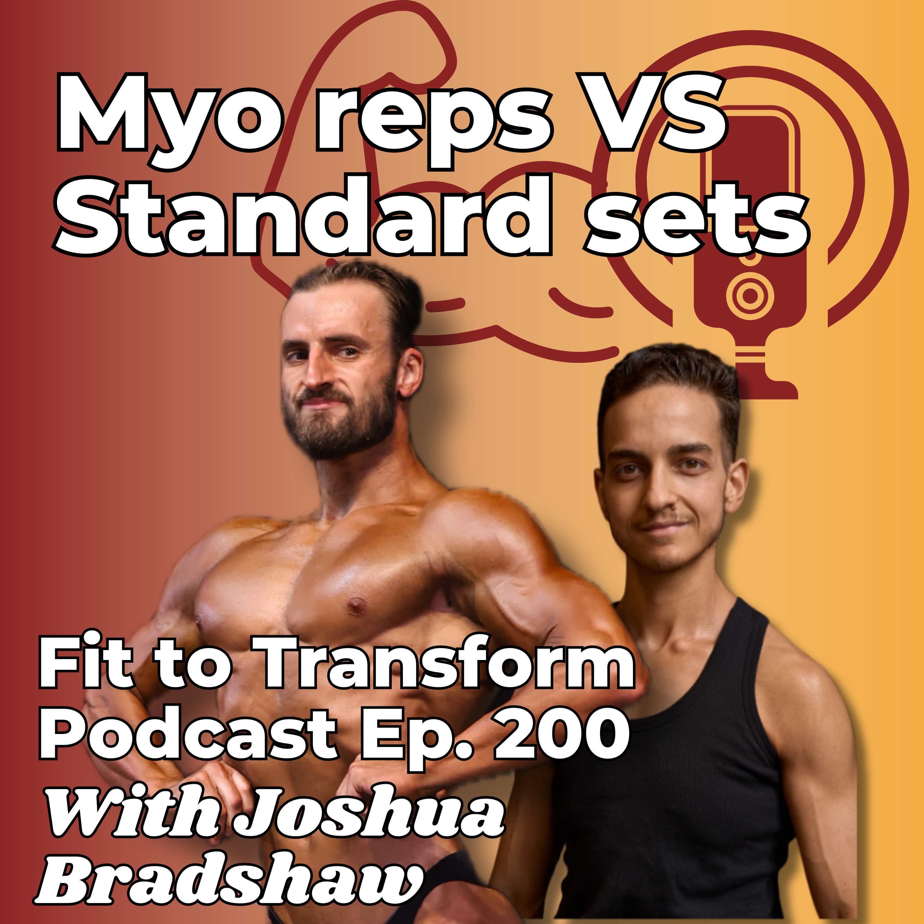 Myo reps VS Standard sets - With Joshua Bradshaw - Ep. 200 episode artwork