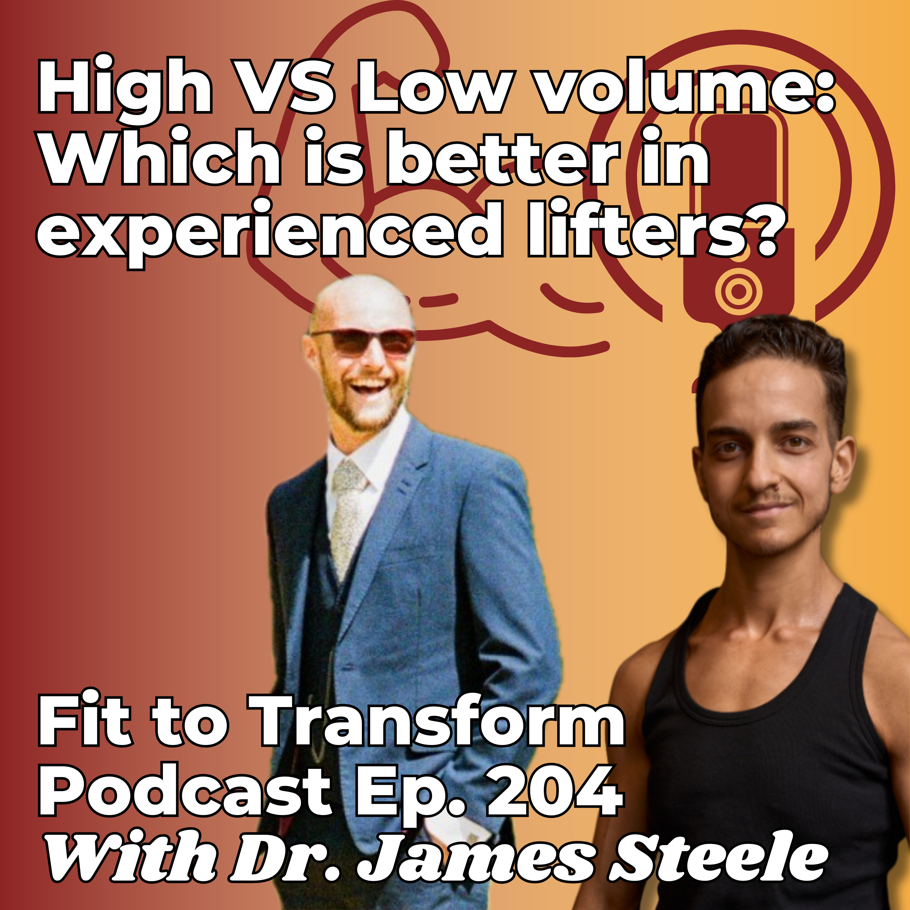 High VS Low volume: Which is better in experienced lifters? - With Dr. James Steele - Ep. 204 episode artwork