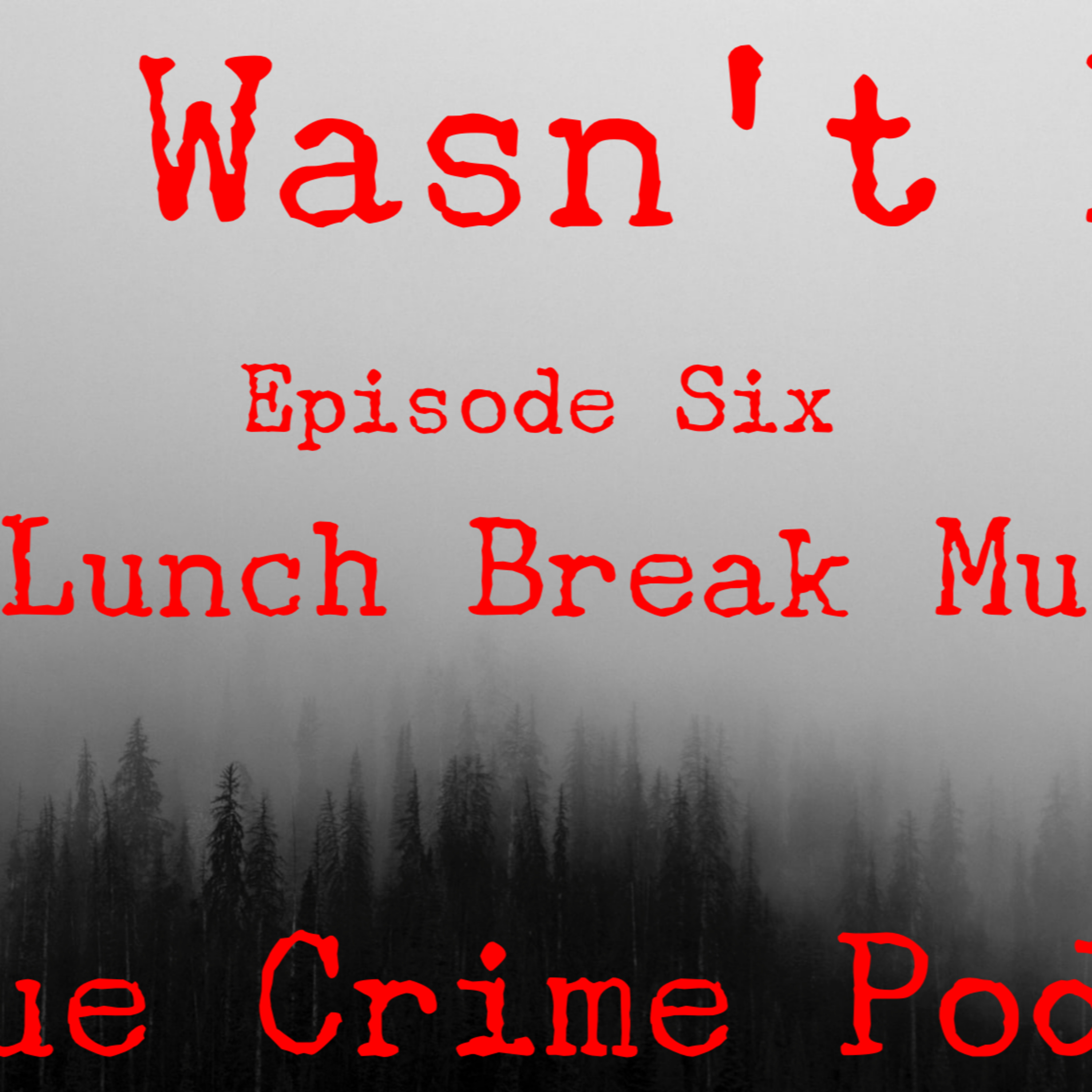 Carolyn Byington: The Lunch Break Murder - EP6 episode artwork