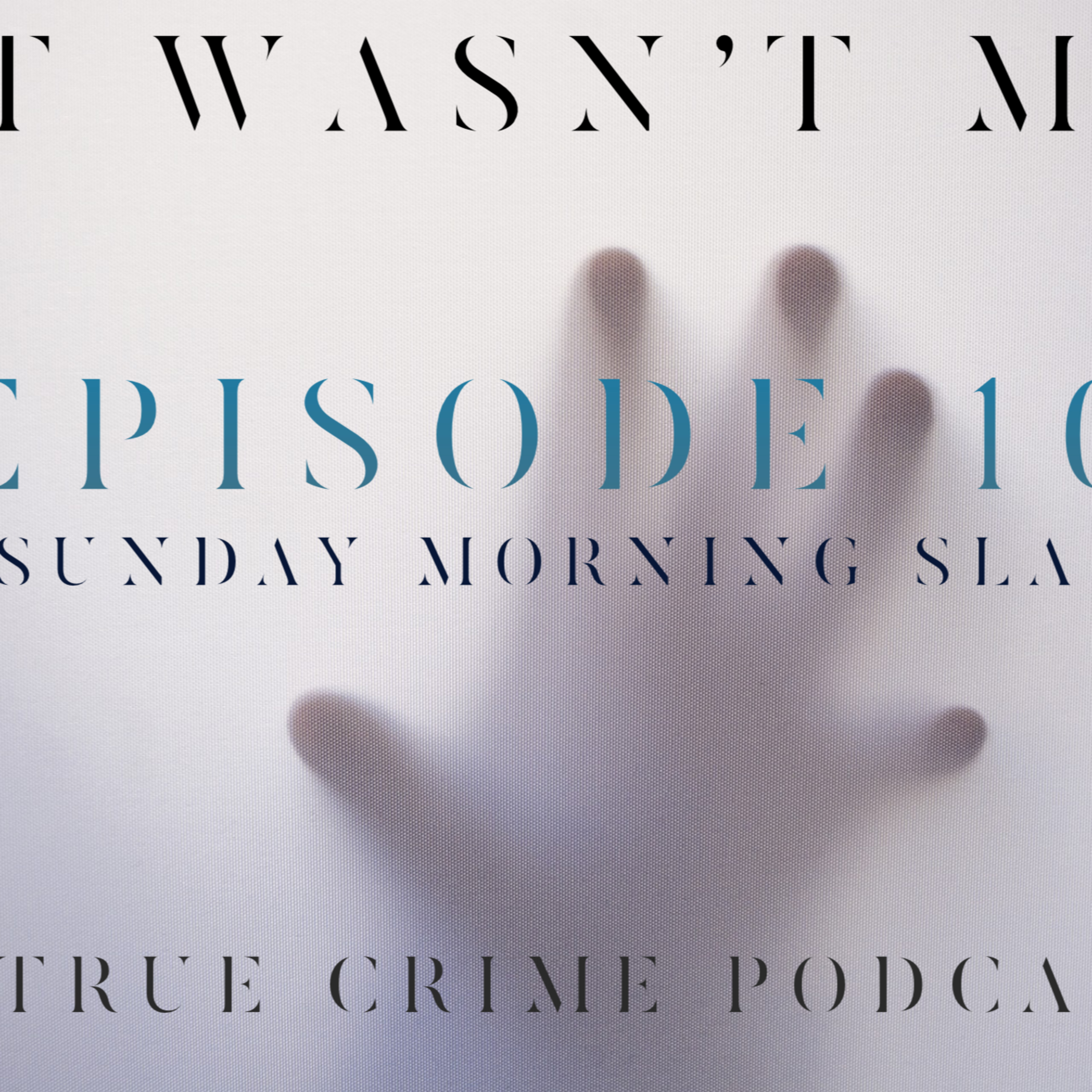 Coral Watts: The Sunday Morning Slasher - 10EP episode artwork