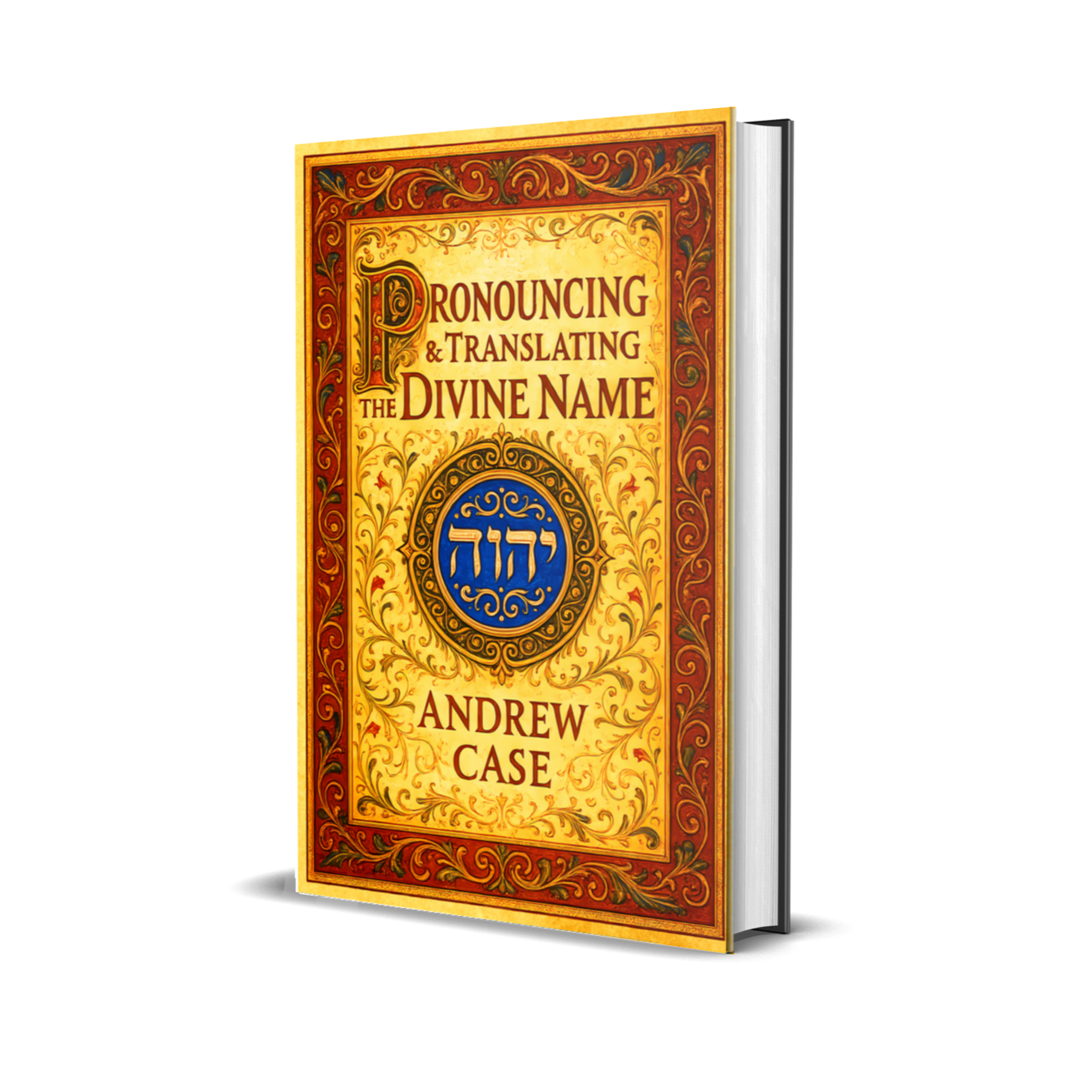 Part 8 - Pronouncing & Translating the Divine Name - The Lack of Evidence for “Yahweh”