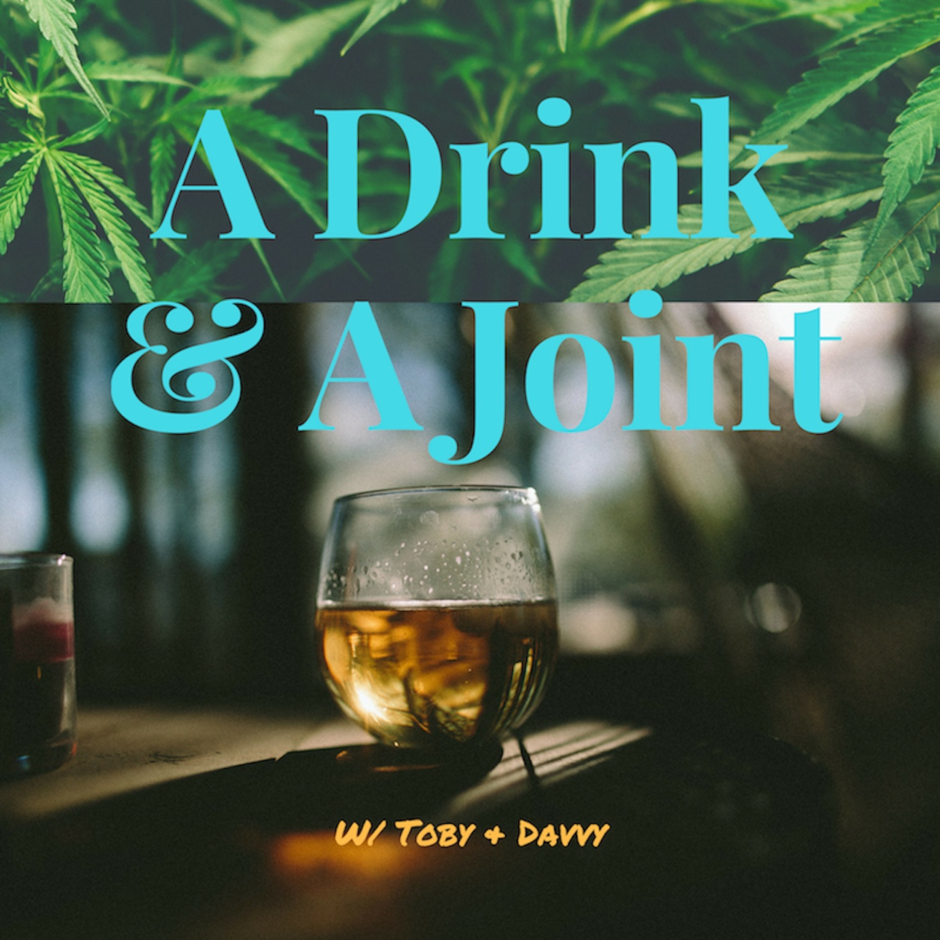A Drink & A Joint