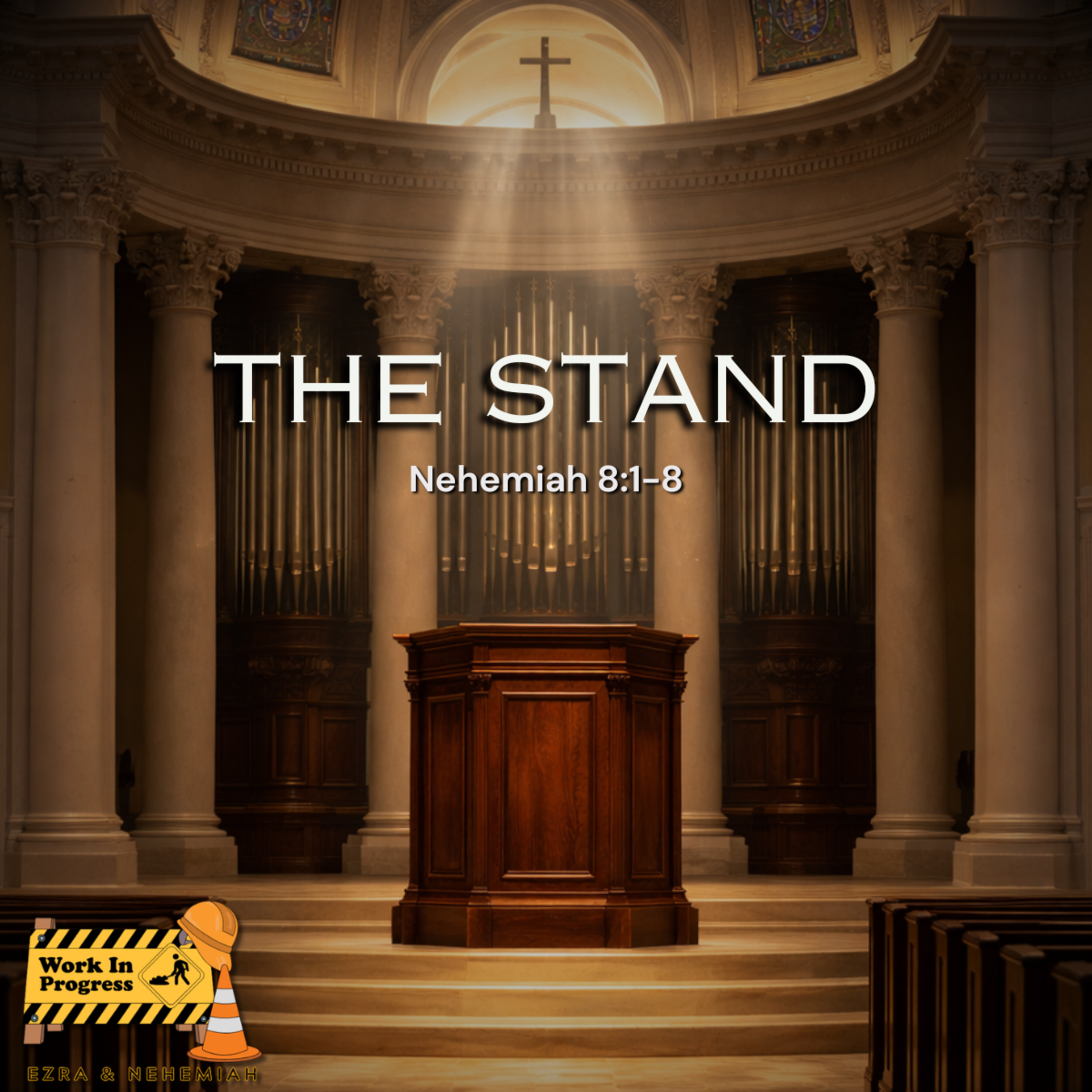 Work in Progress: The Stand (Nehemiah 8:1-8) episode artwork