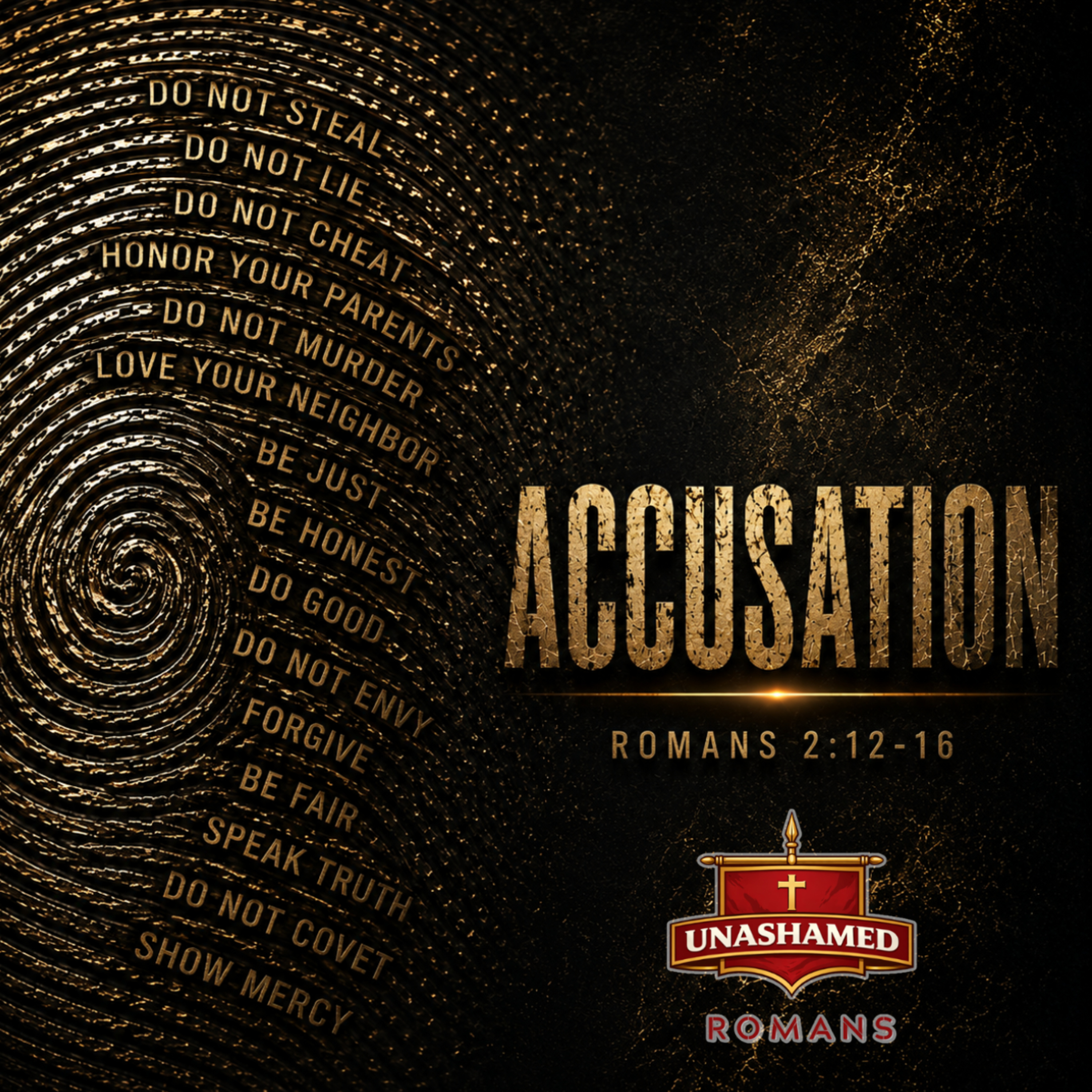 UNASHAMED: ACCUSATION (Romans 2:12-16) episode artwork