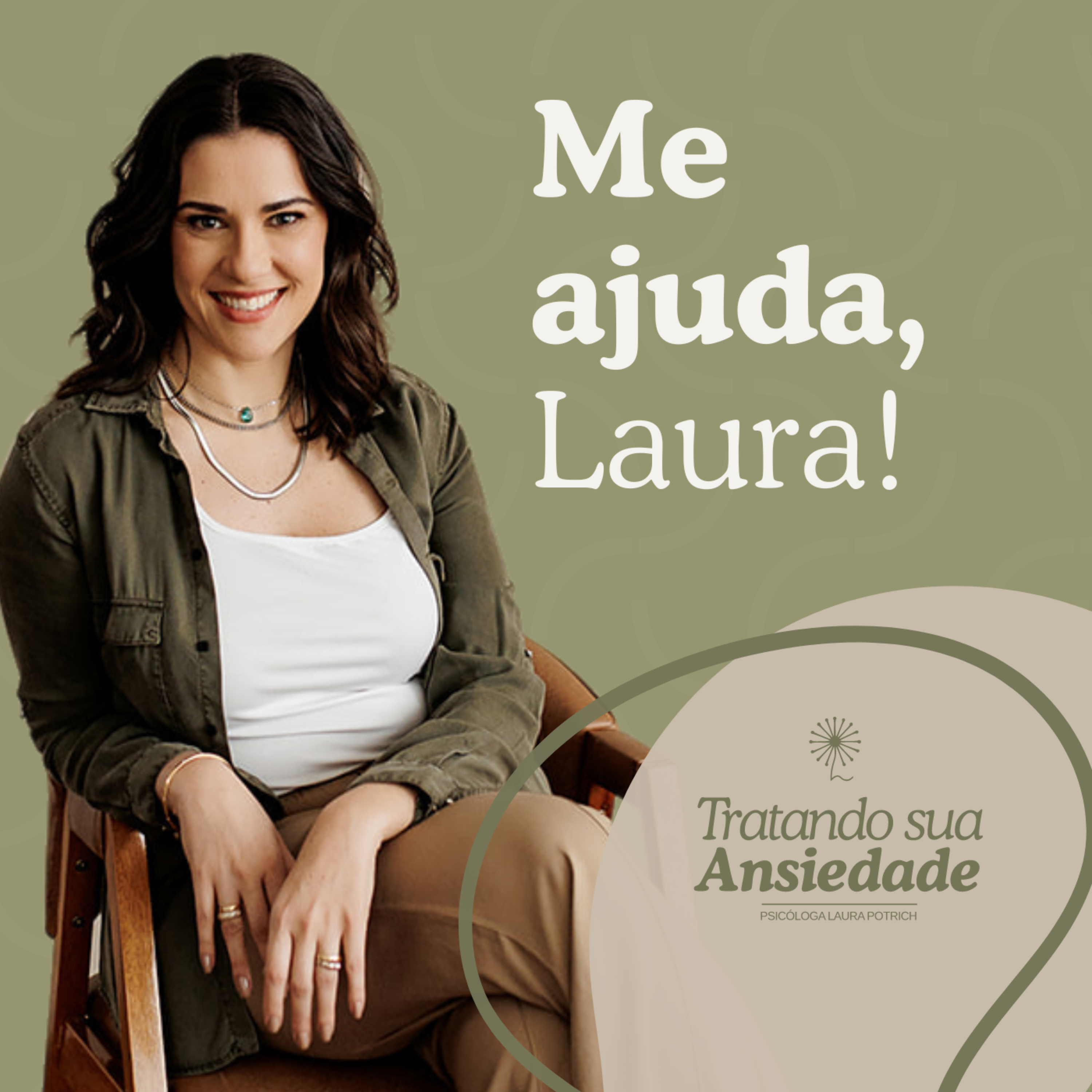 EP55- 2025 Me Ajuda, Laura - Excesso de autocrítica