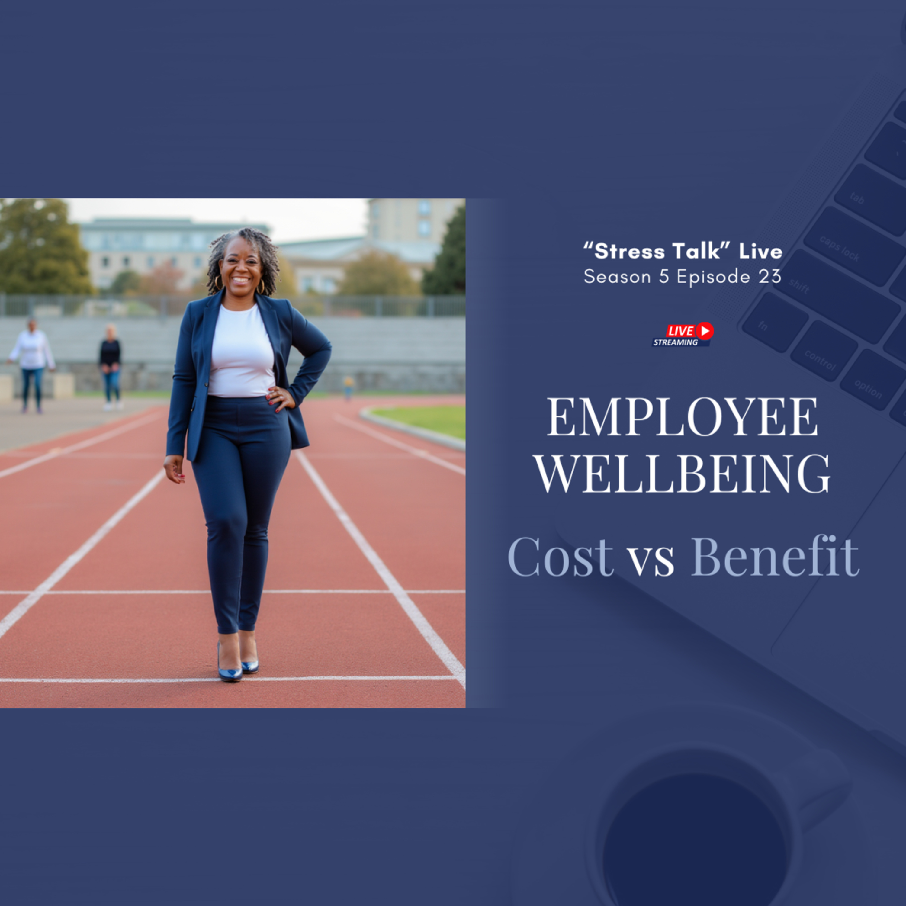 6 Good Reasons to Weigh the Costs vs Benefits of Employee Wellbeing episode artwork