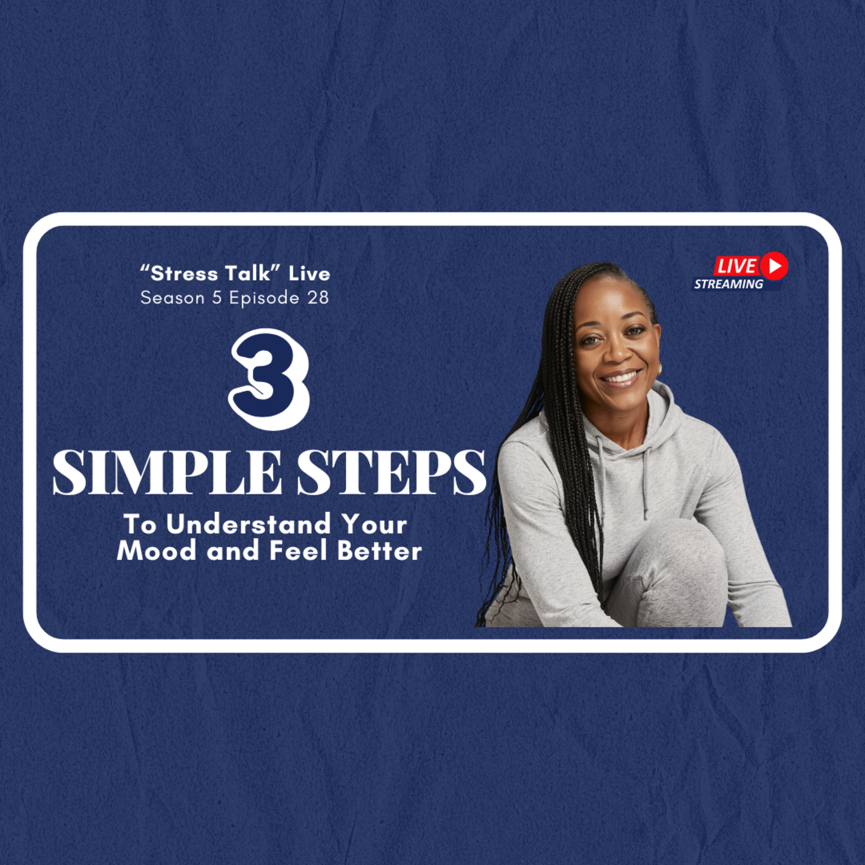3 Simple Steps to Finally Understand Your Mood and Feel Better episode artwork