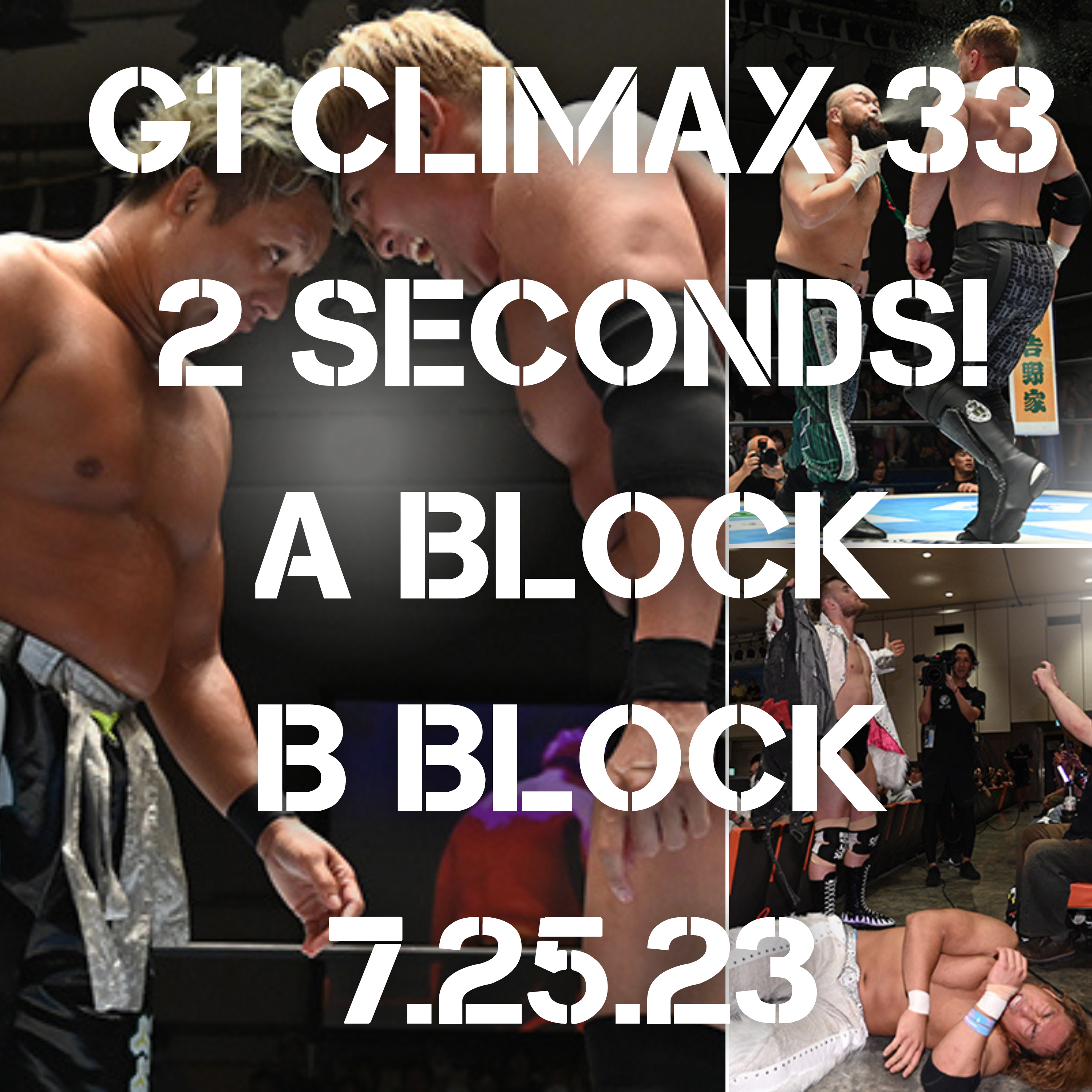 2 Seconds To Spare! | G1 Climax 33 | A and B Block | 7.25.23 episode artwork