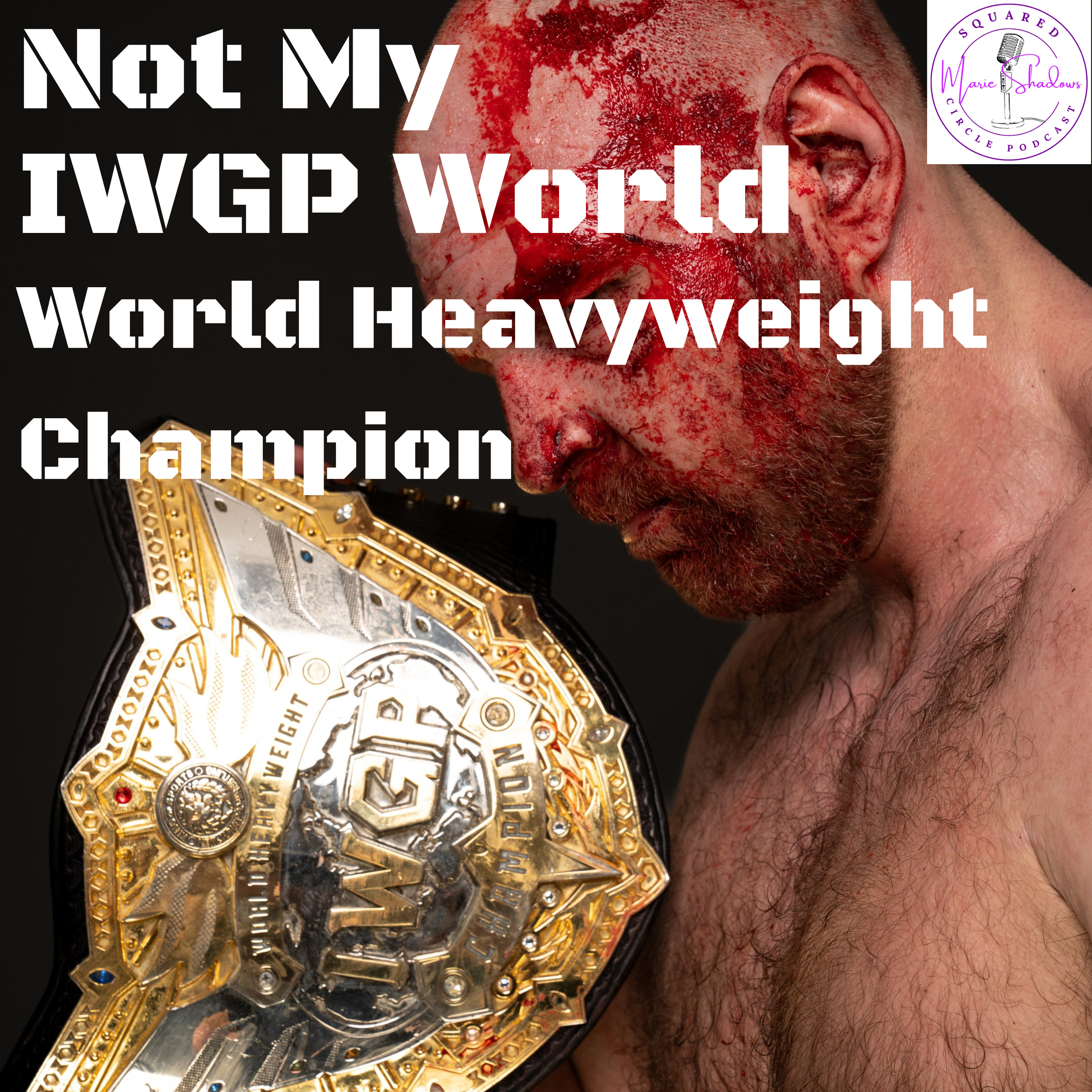 Not My IWGP World Heavyweight Champion - Jon Moxley dethrones Naito at Windy City Riot NJPW episode artwork