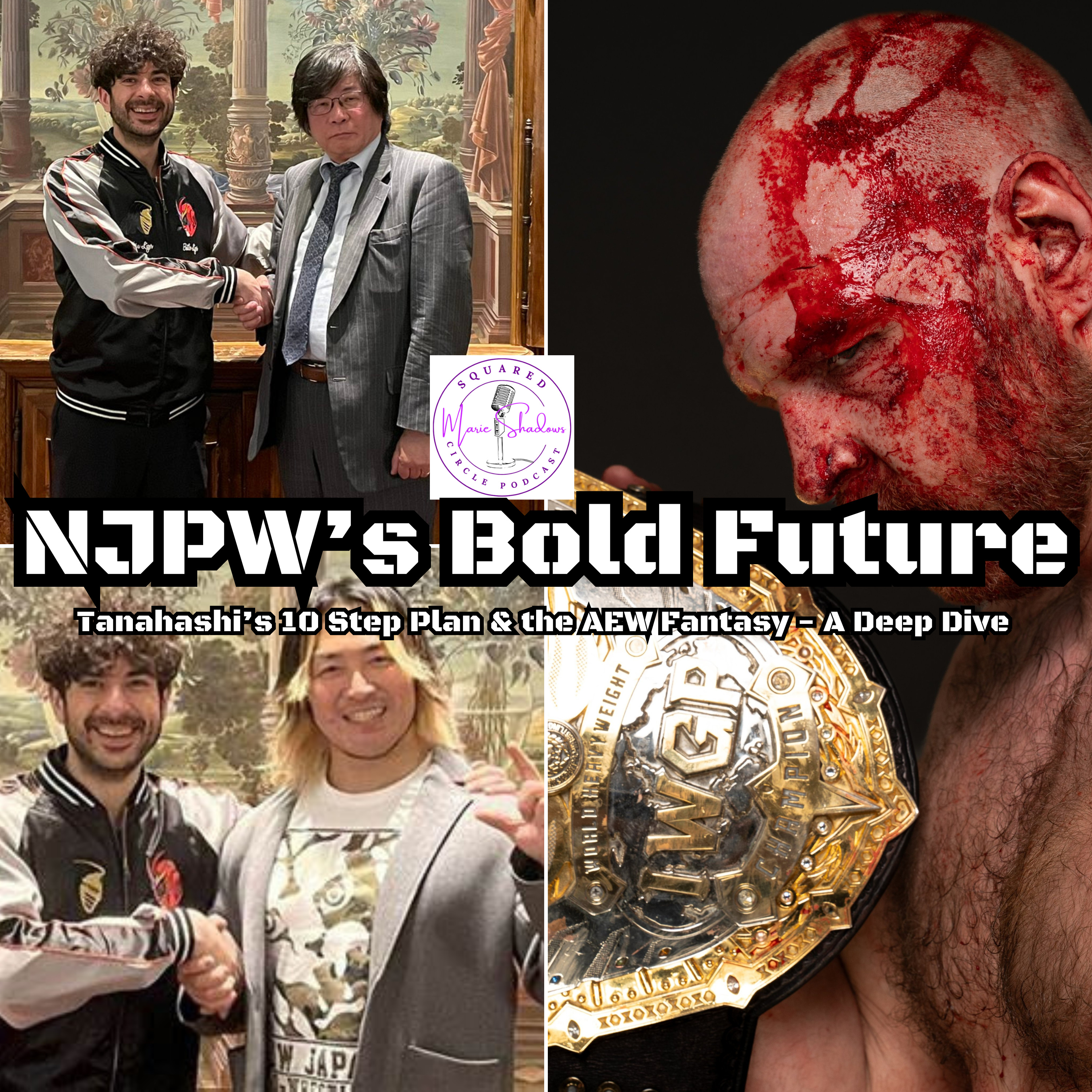 NJPW's Bold Future: Tanahashi's 10 Step Plan & the AEW Fantasy - A Deep Dive episode artwork