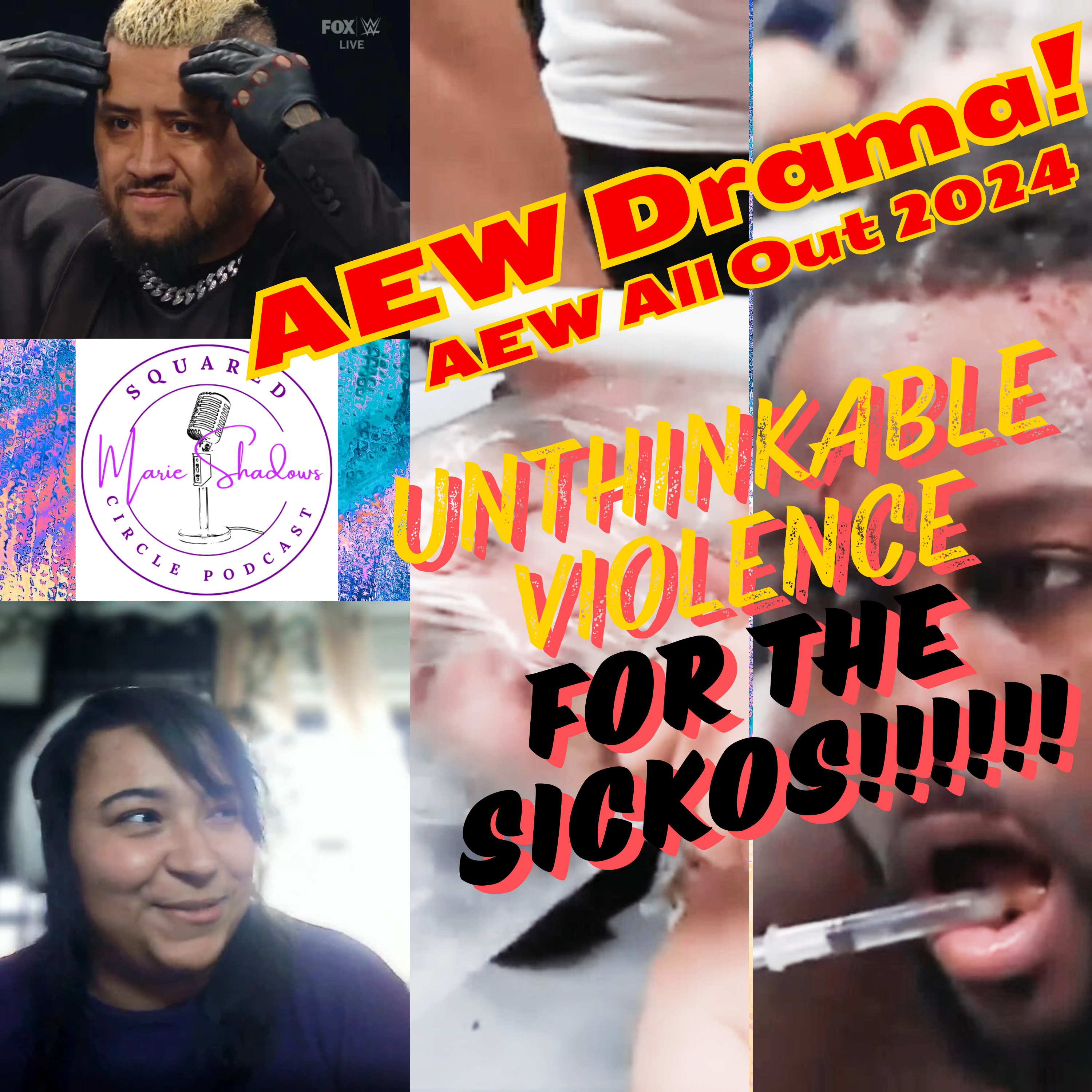 AEW Drama: Unthinkable Violence for the Sickos! AEW All Out 2024 episode artwork