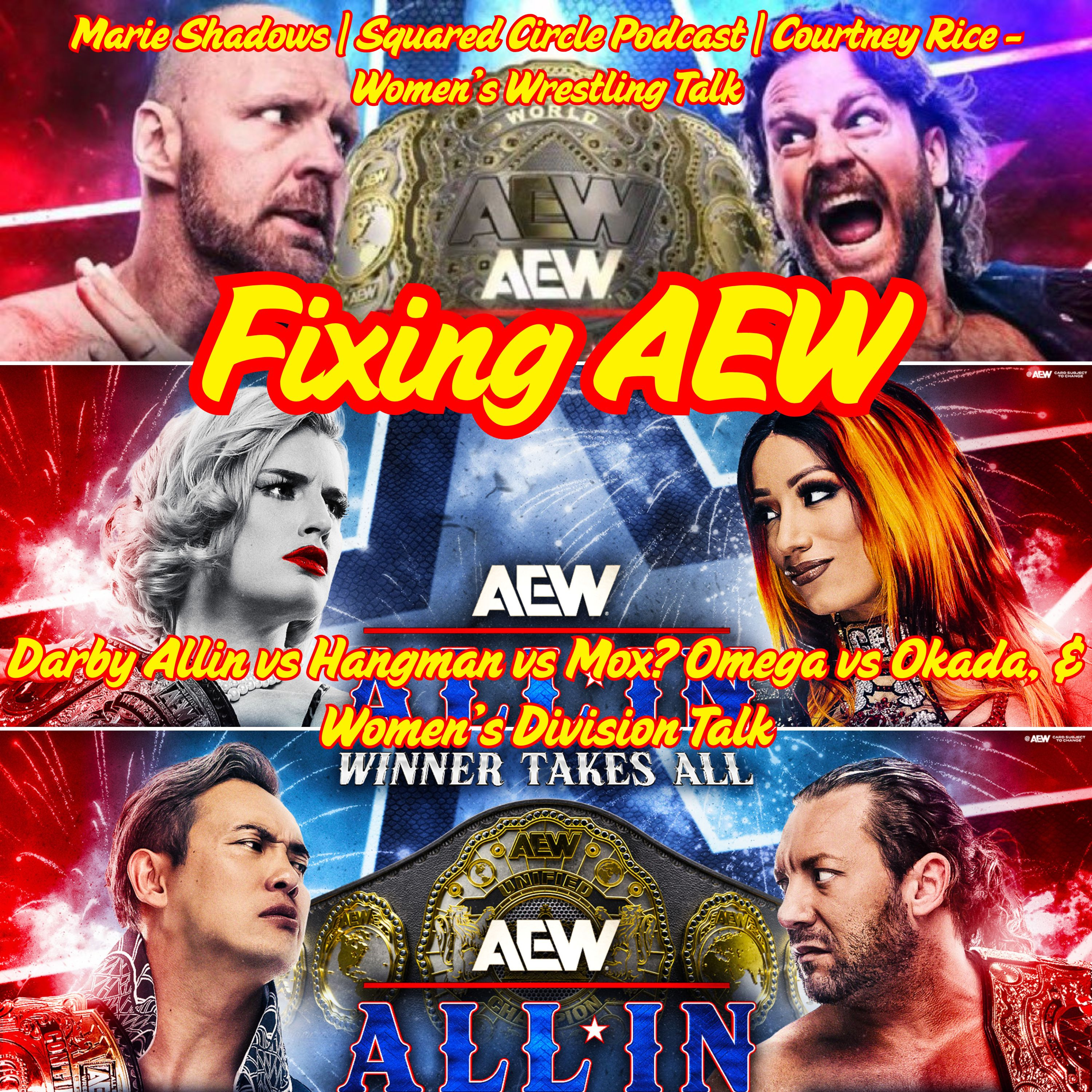 What’s Wrong with AEW? | Darby Allin vs Hangman vs Mox? Omega vs Okada, & Women’s Division Talk episode artwork