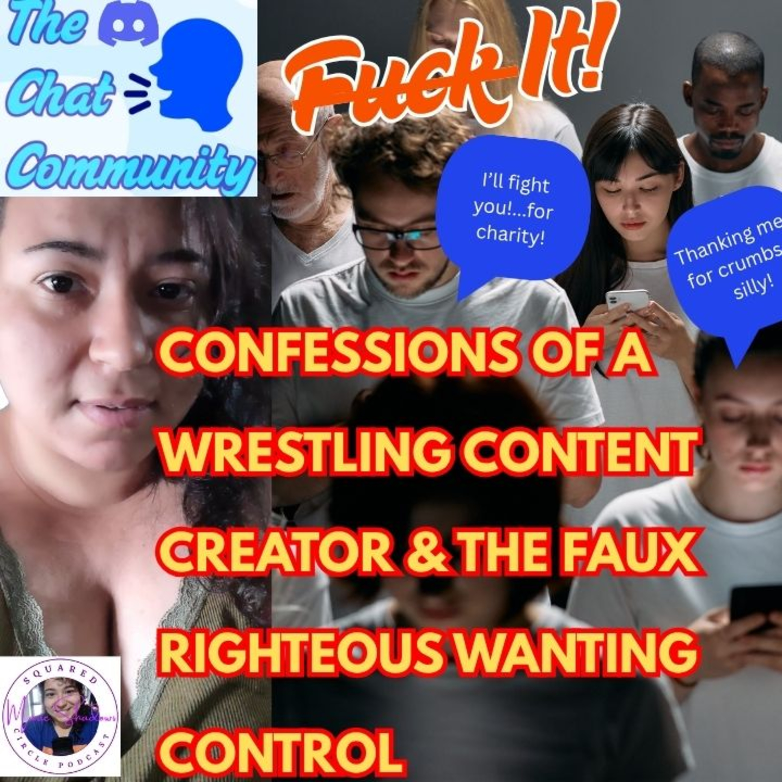 [Discord Voice Notes Vol 3] - F**K It: Confessions of a Content Creator & Peoples' Faux Righteous Control episode artwork