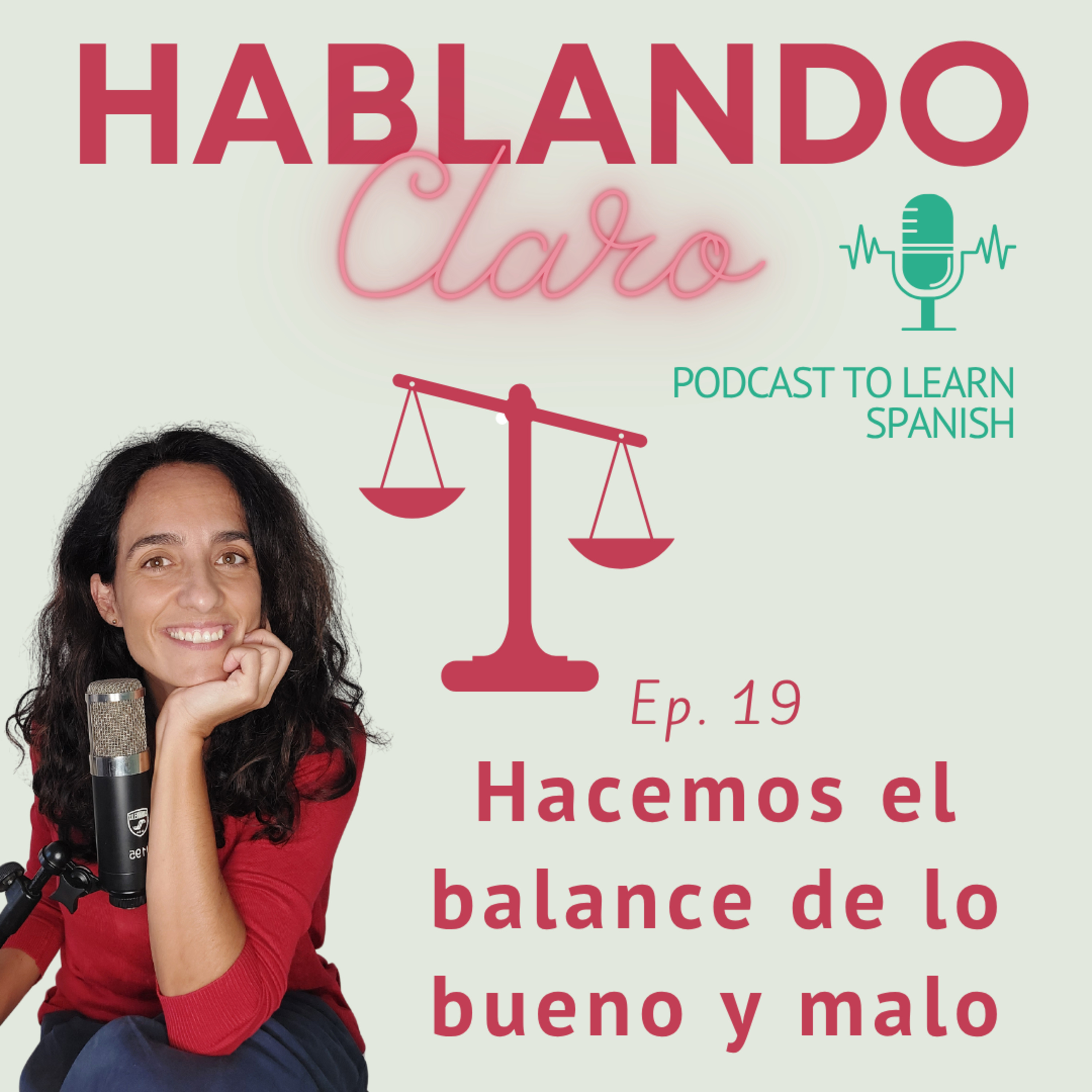 Hacemos el balance de lo bueno y malo / We take stock of the good and the bad.