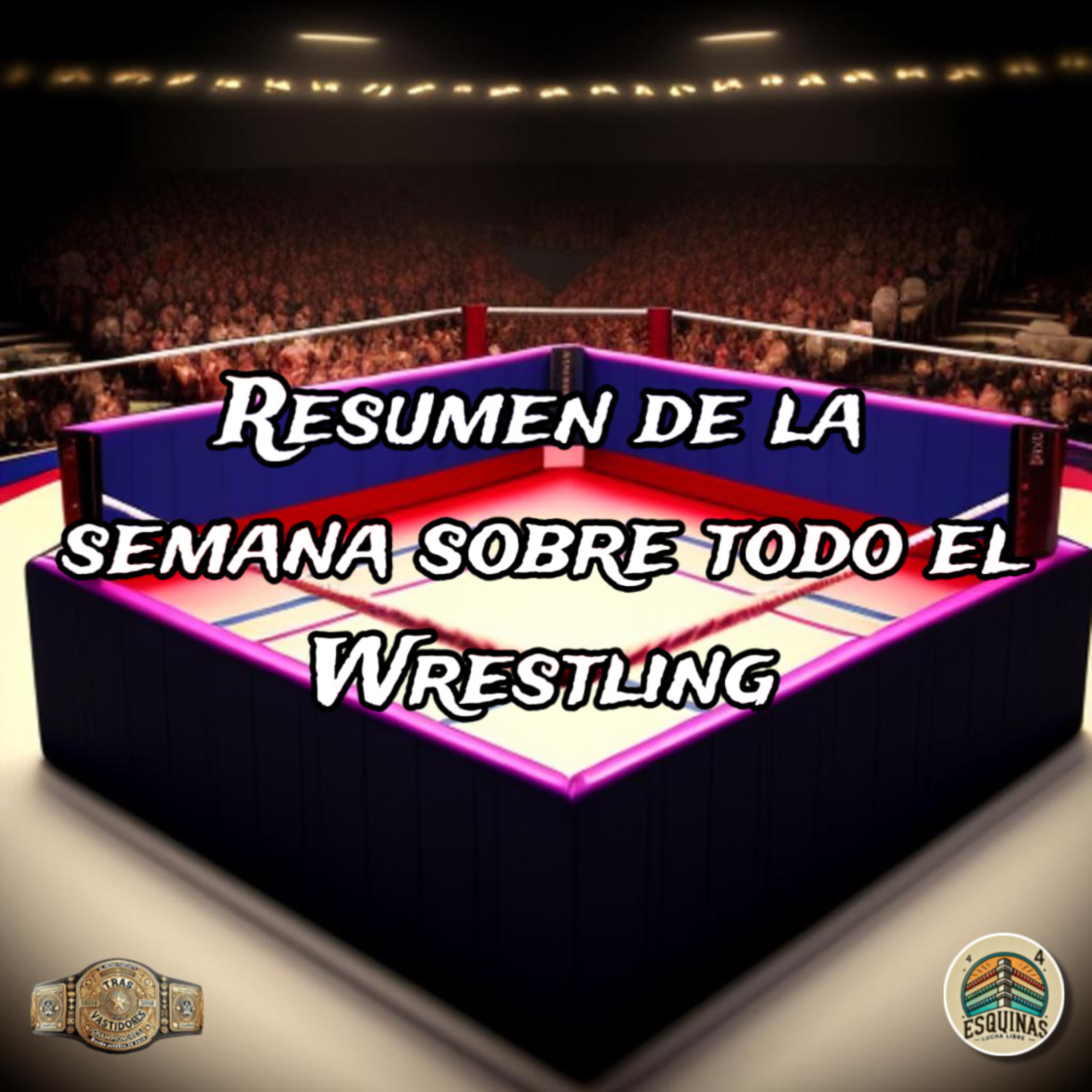 Resumen de la semana sobre todo el Wrestling episode artwork