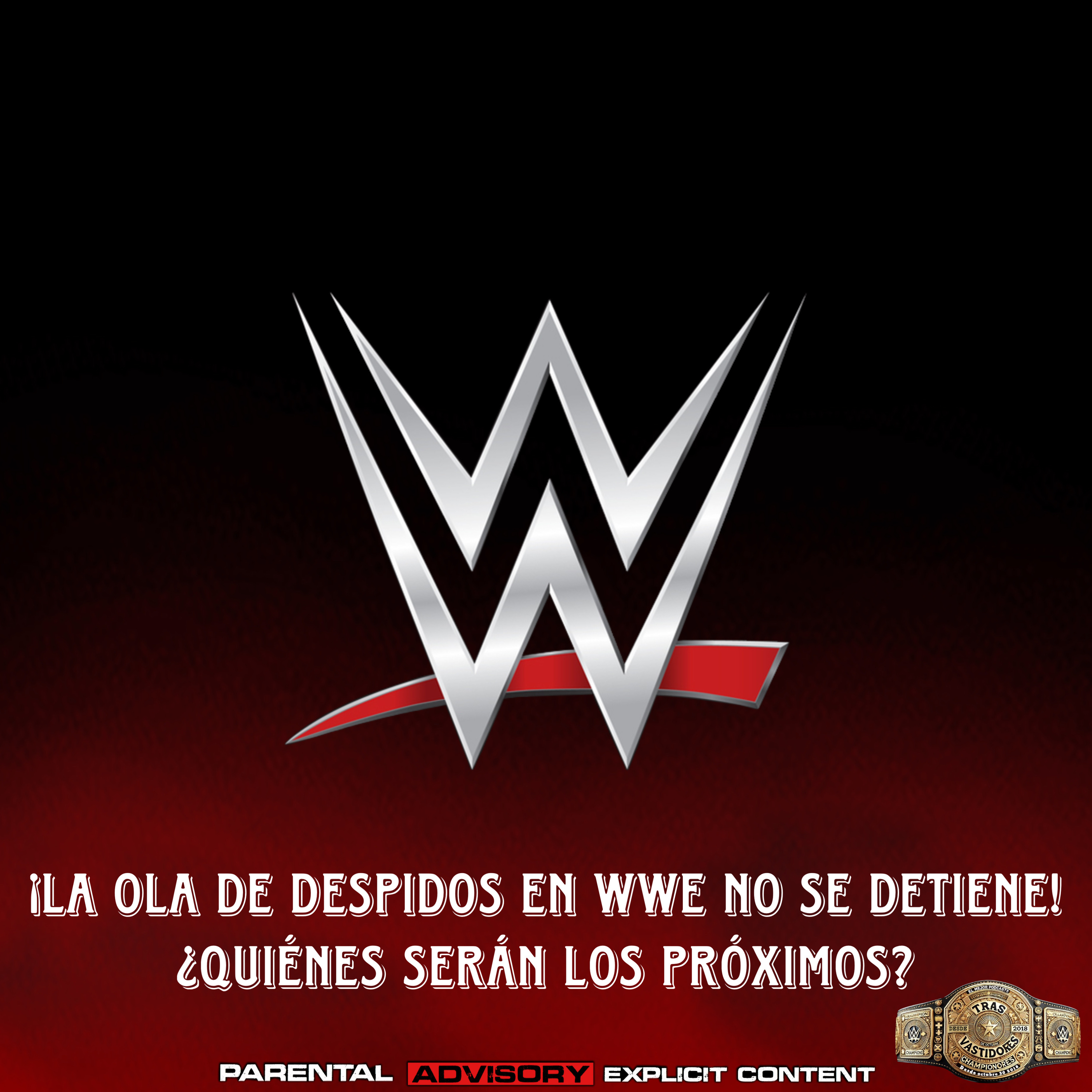 ¡La Ola de Despidos en WWE NO SE DETIENE! ¿Quiénes serán los próximos? episode artwork