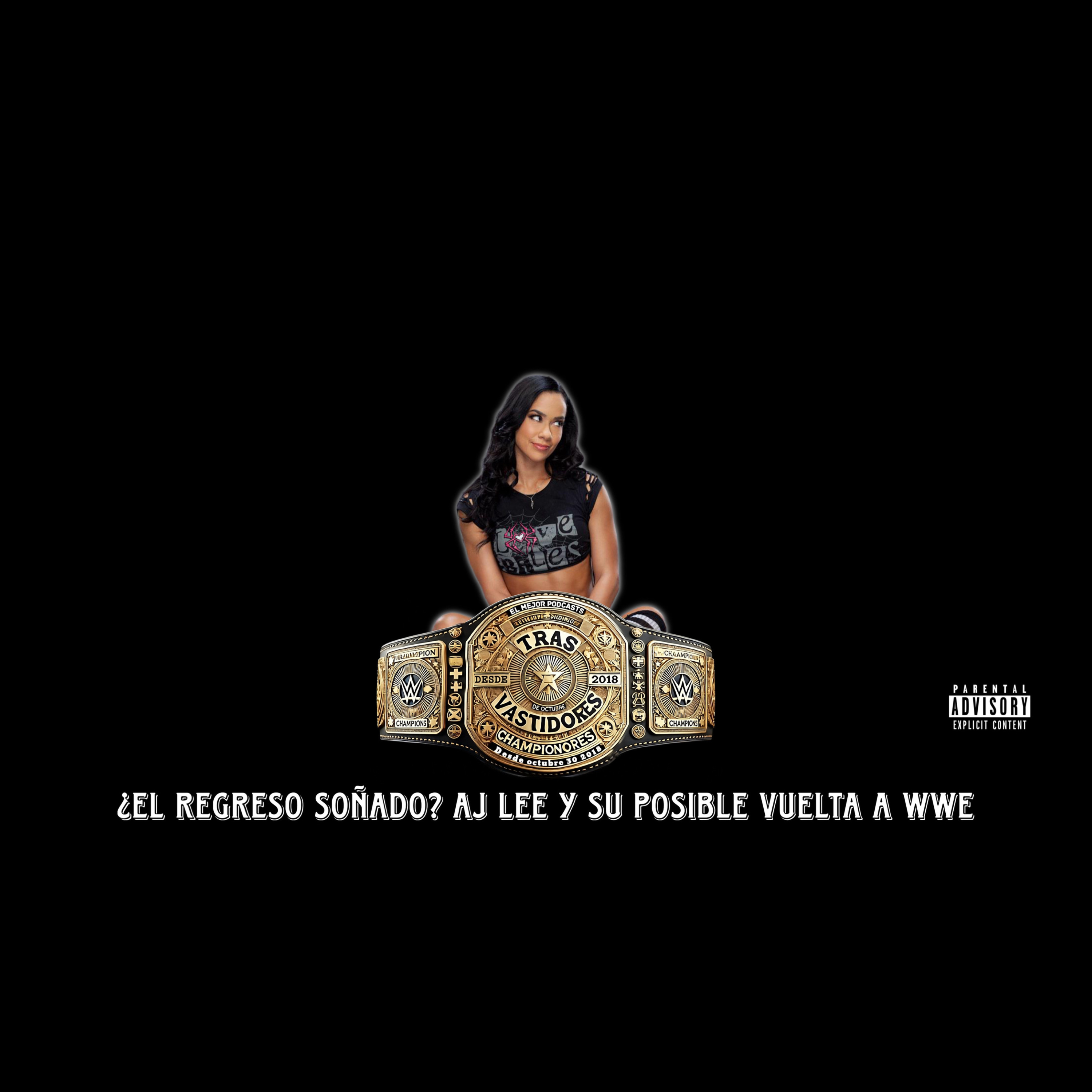 ¿El regreso soñado? AJ Lee y su posible vuelta a WWE episode artwork
