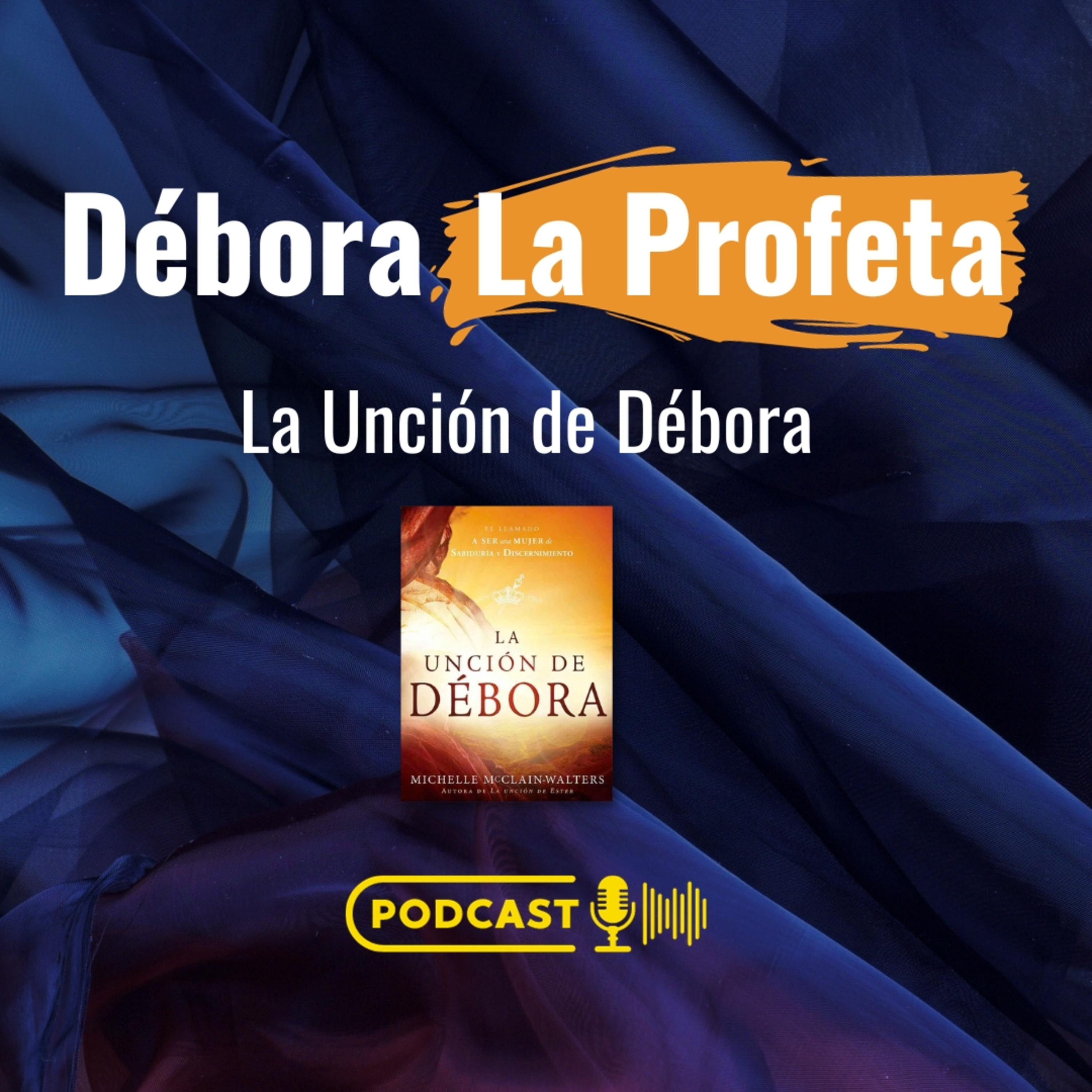 Débora la Profeta - La Unción de Débora