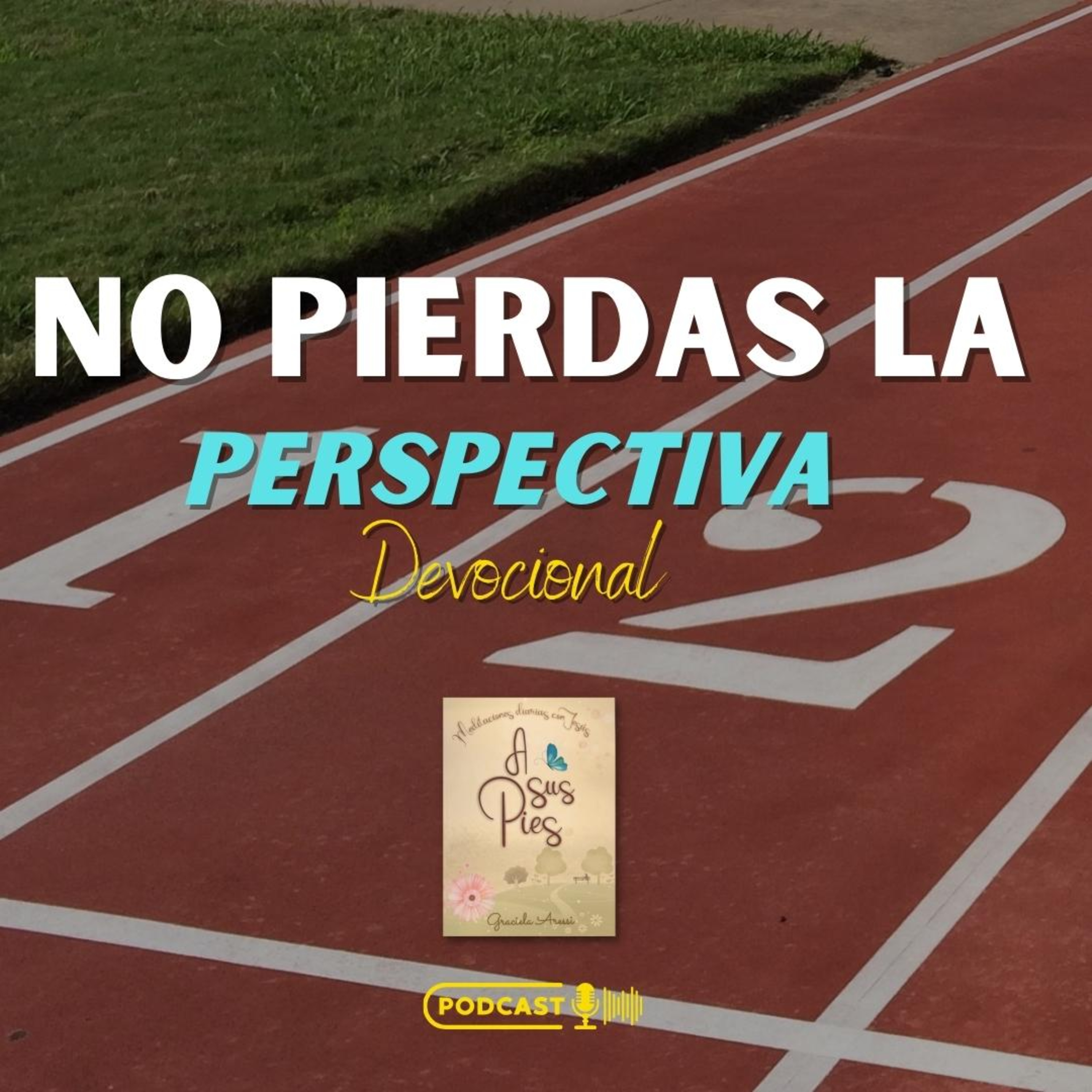 No Pierdas la Perspectiva - Devocional
