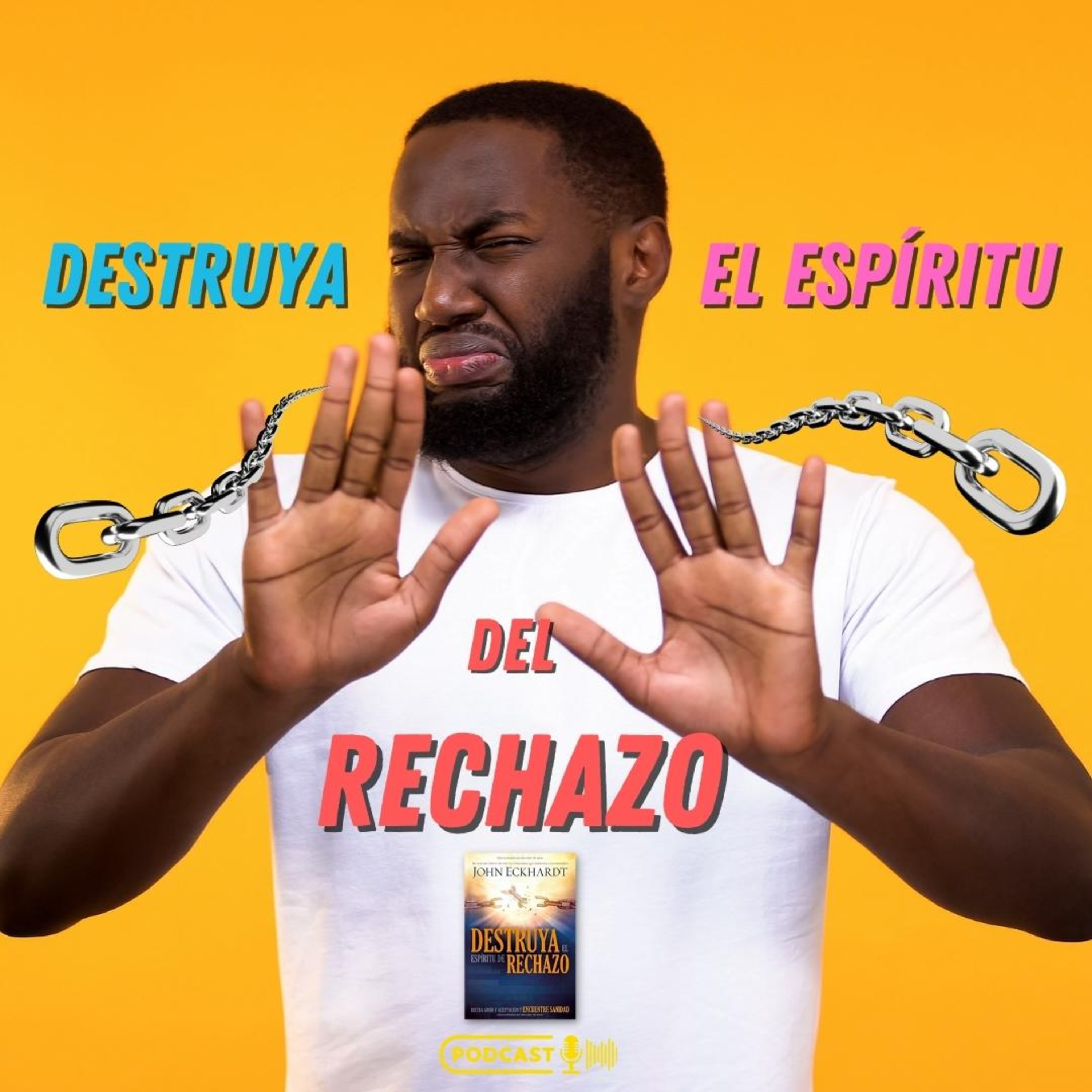 Destruya el Espíritu del Rechazo
