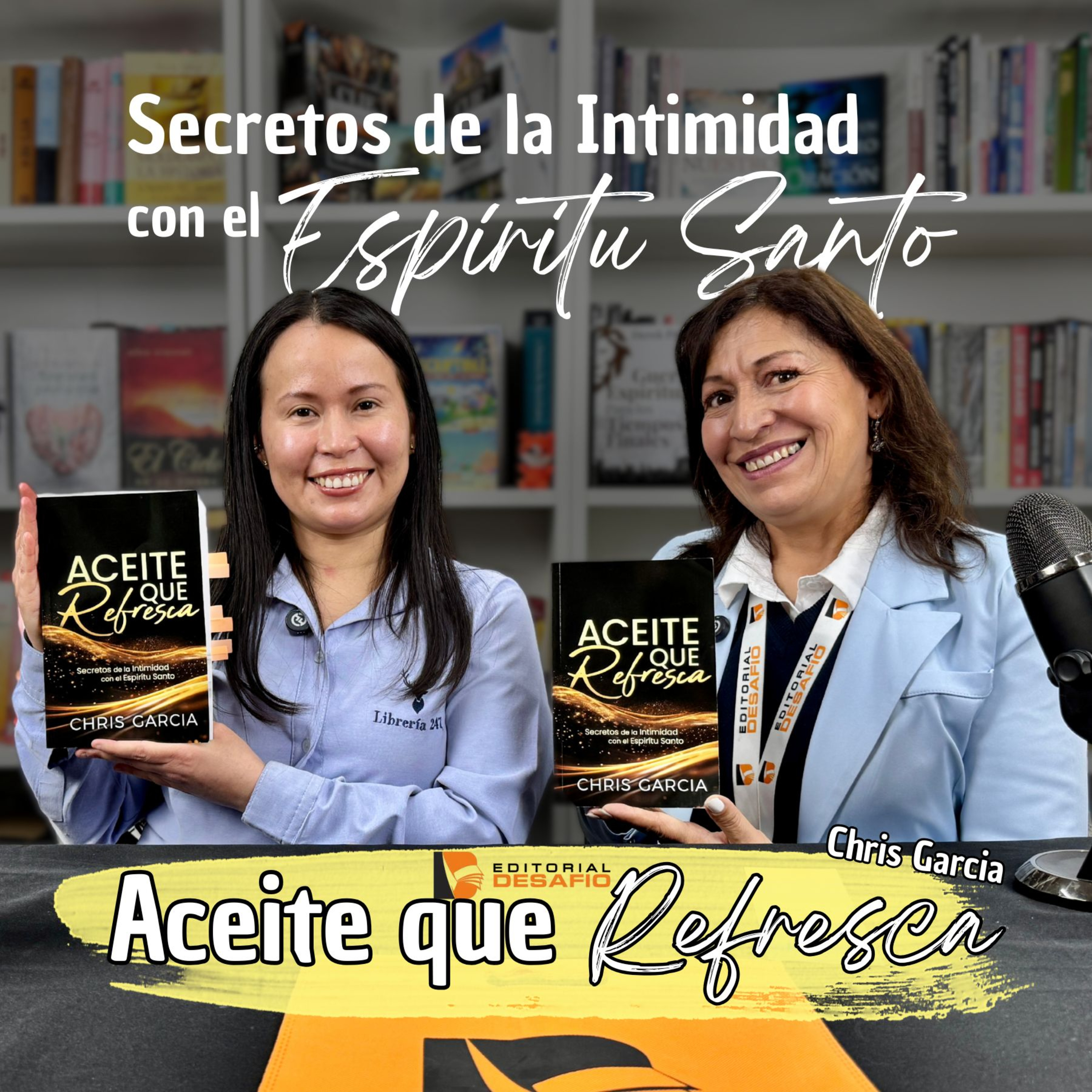 Aceite que Refresca: Secretos de la Intimidad con el Espíritu Santo - Patricia de Editorial Desafío.