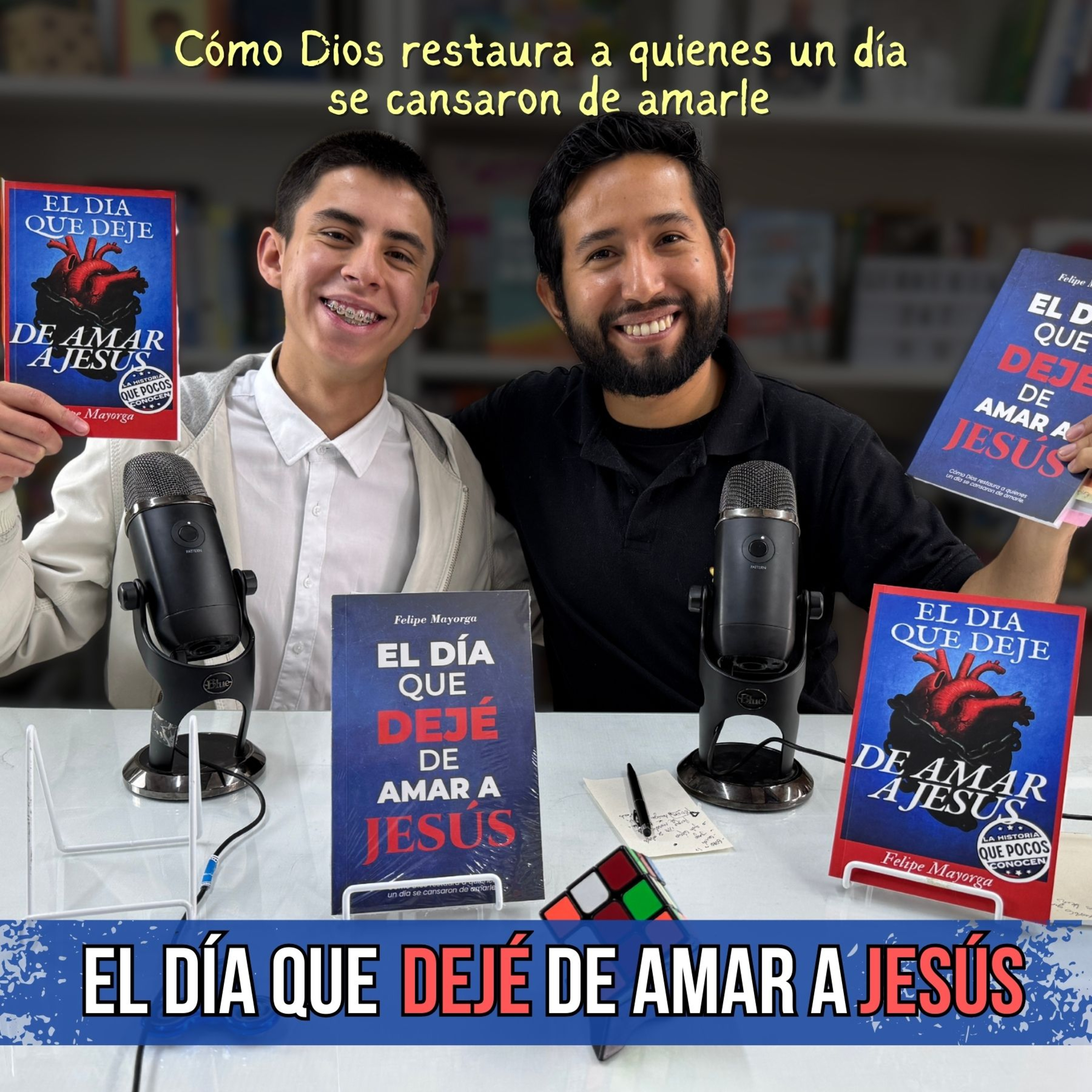 El Día que Dejé de Amar a Jesús – Cómo Dios Restaura a quienes se casaron de amarle – Felipe Mayorga