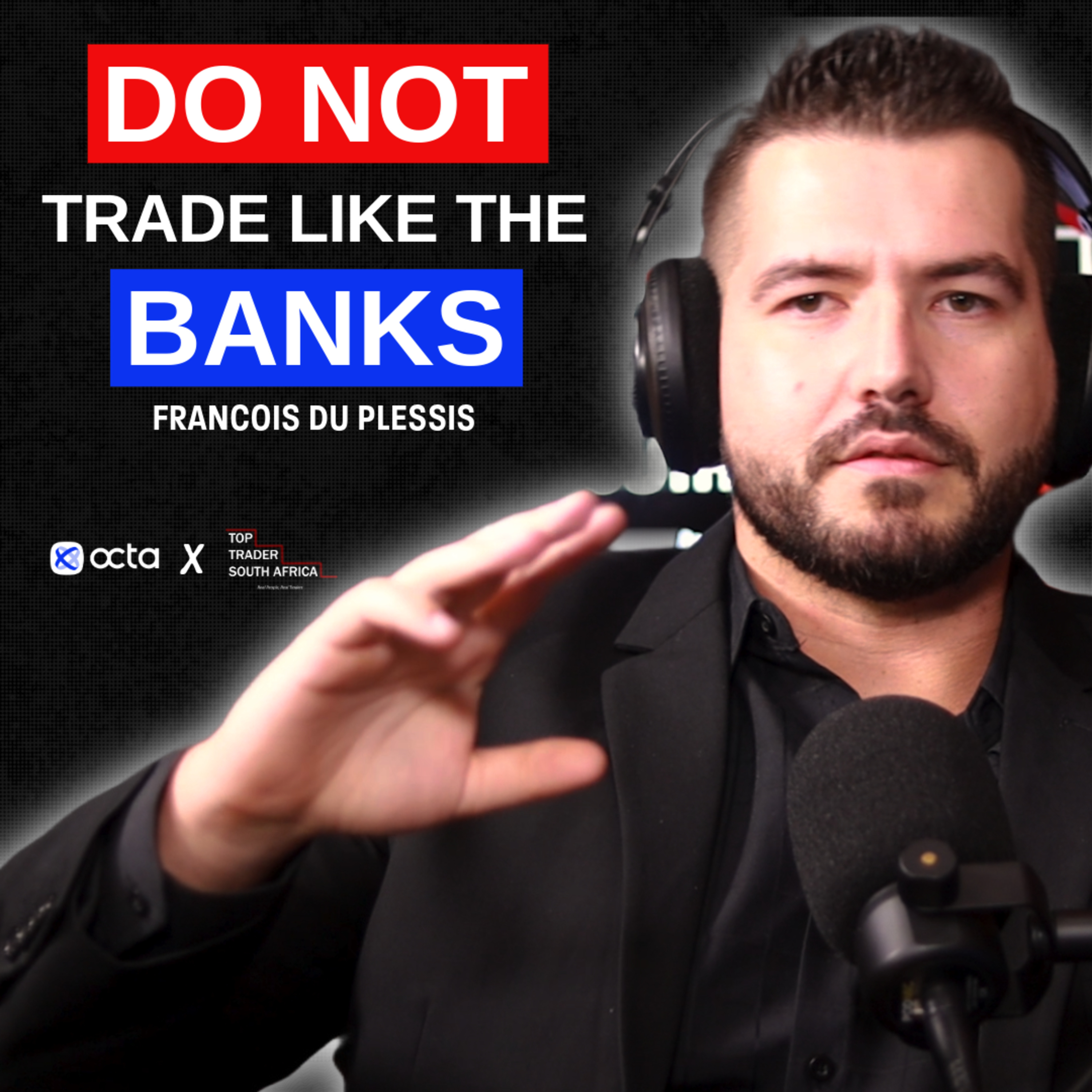 cover of episode "I used to trade for a BANK" | from INSTITUTIONAL trader to RETAIL trader | Francois du Plessis