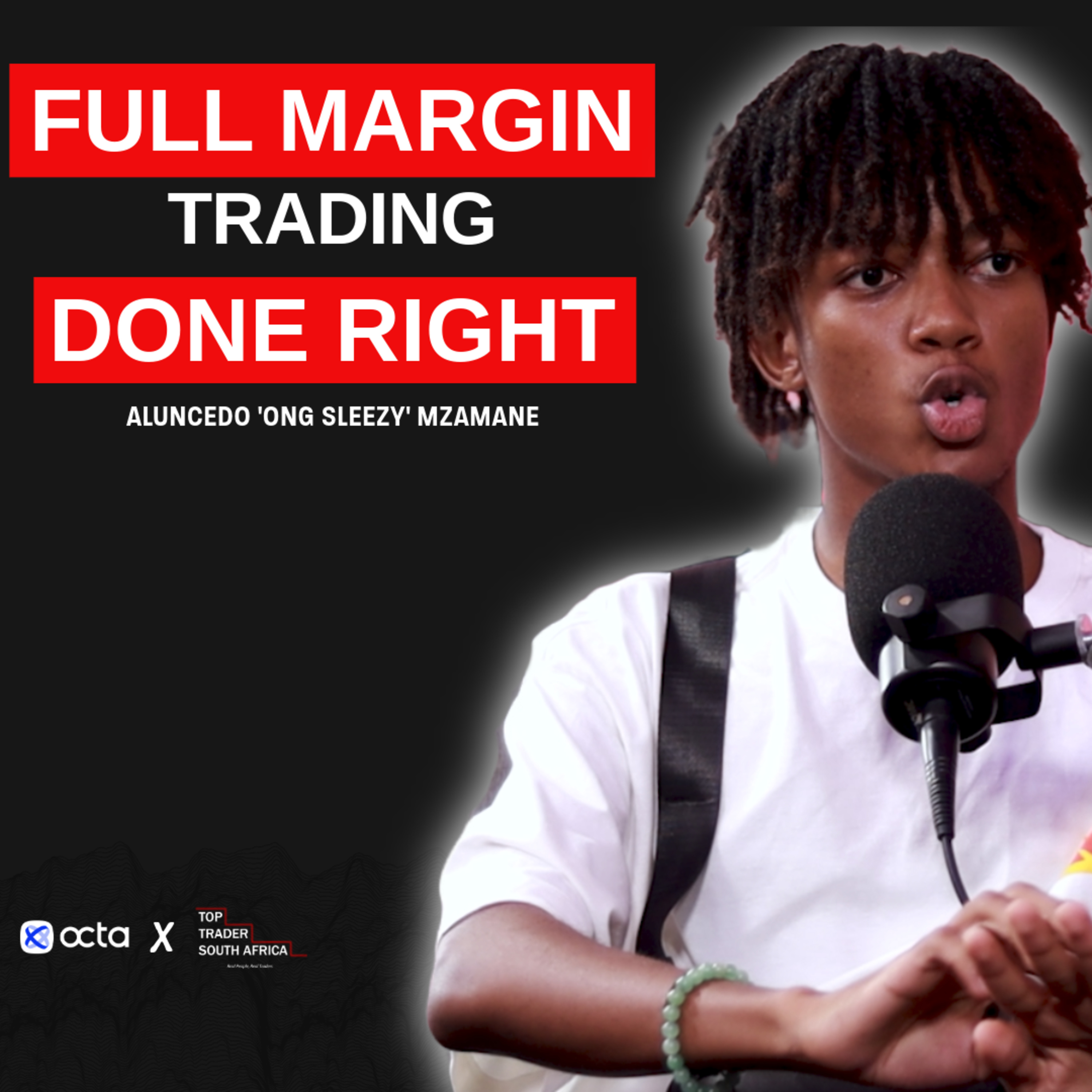 "I almost FAILED Grade 12 becuase of FOREX" | R100 000 at 18 Years Old | Aluncedo Mzamane | EP105