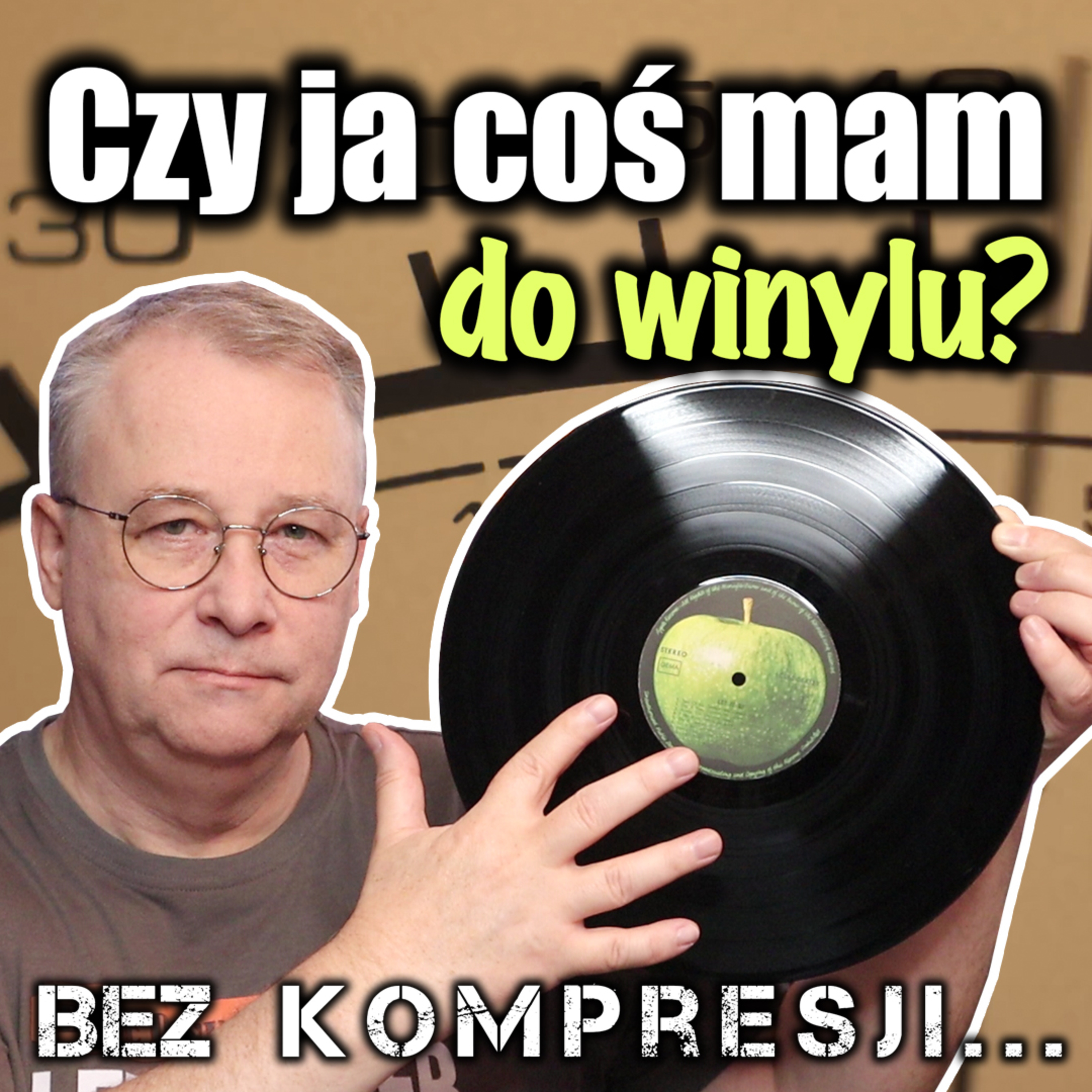 Bez kompresji: Czy ja coś mam do winylu? episode artwork