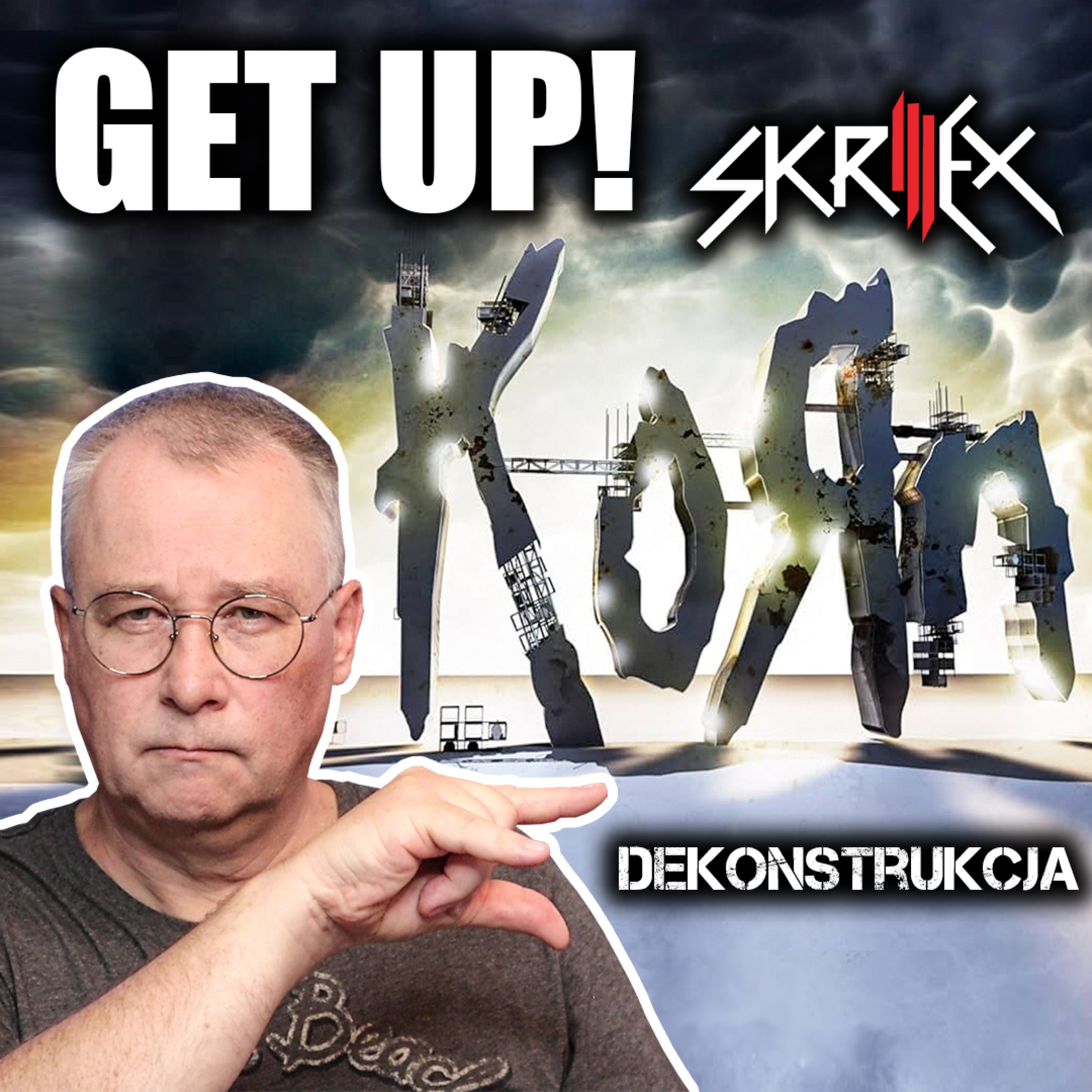 Dekonstrukcja: KoRn ft. Skrillex, Get Up! Ciężko, drapieżnie i do pierwszej krwi episode artwork