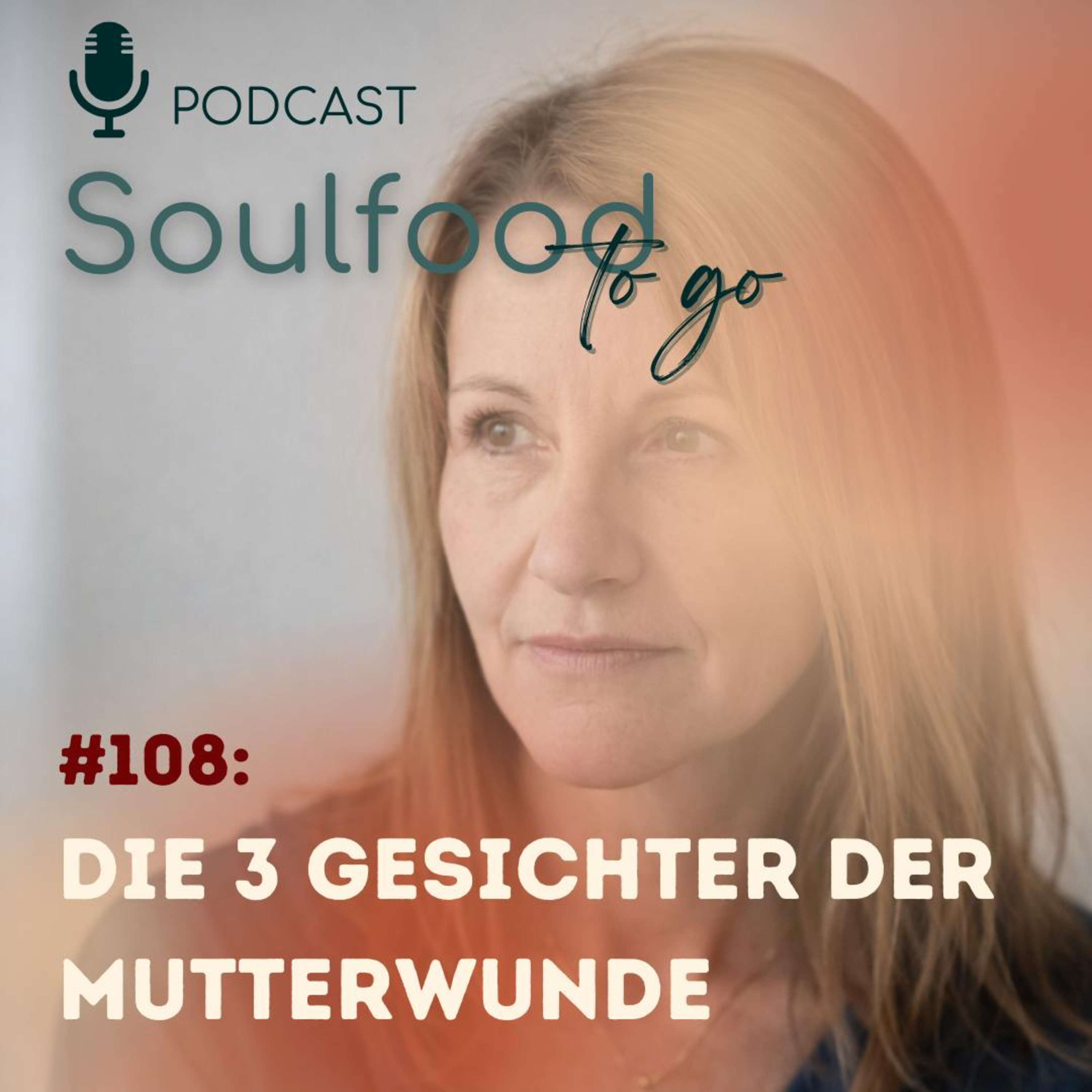 #108: Die 3 Gesichter der Mutterwunde episode artwork