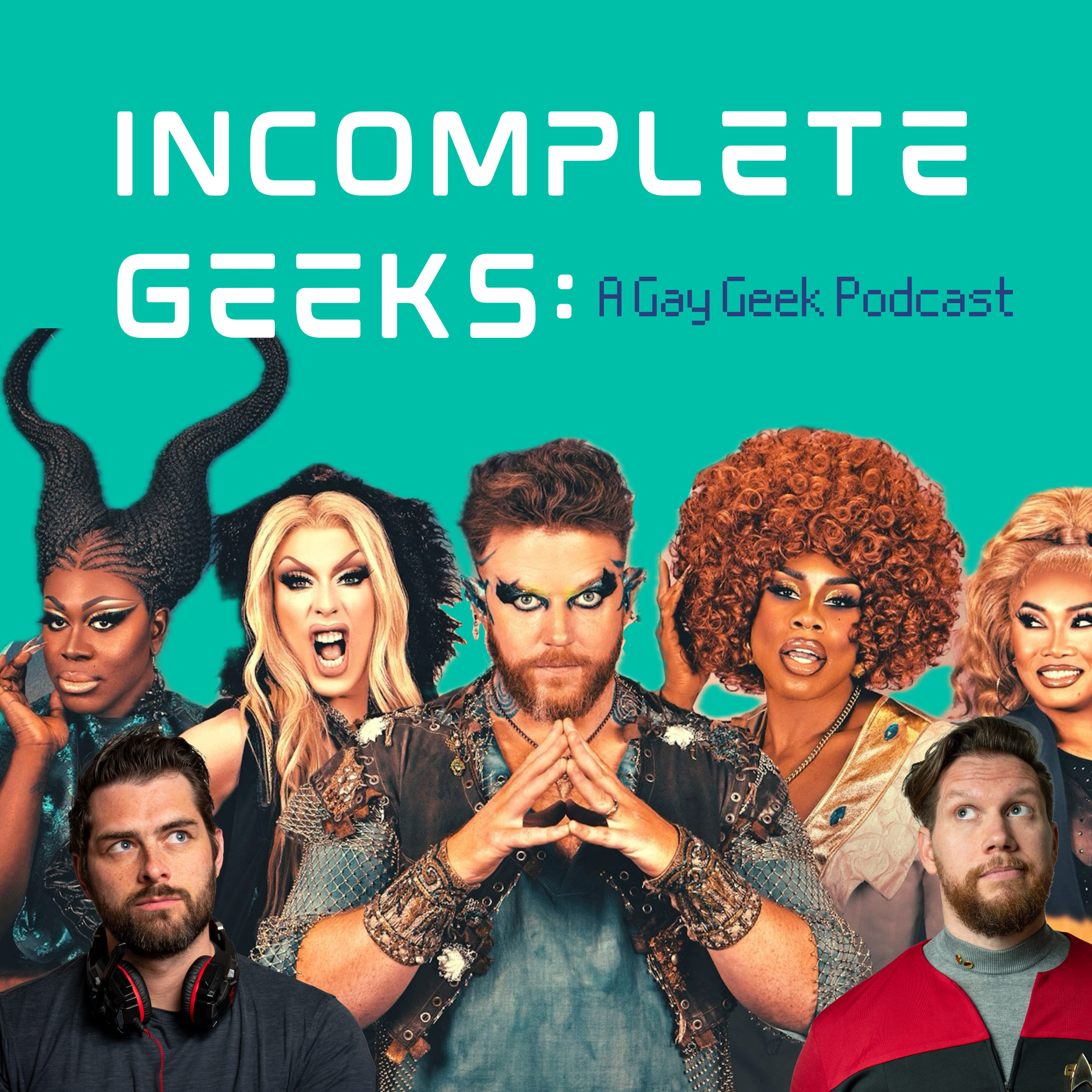 Incomplete Geeks: A Gay Geek Podcast