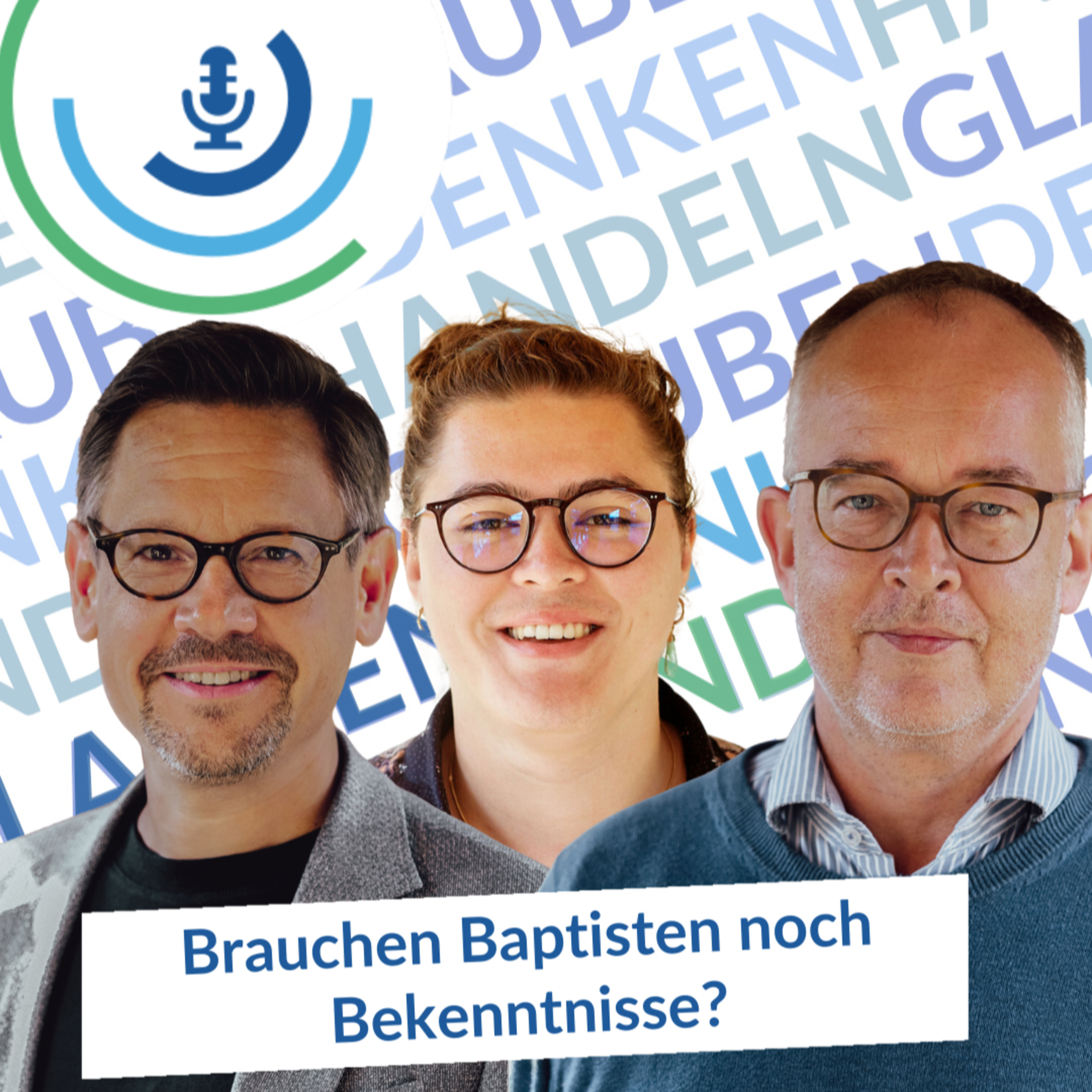 Brauchen Baptisten heute noch Bekenntnisse? episode artwork