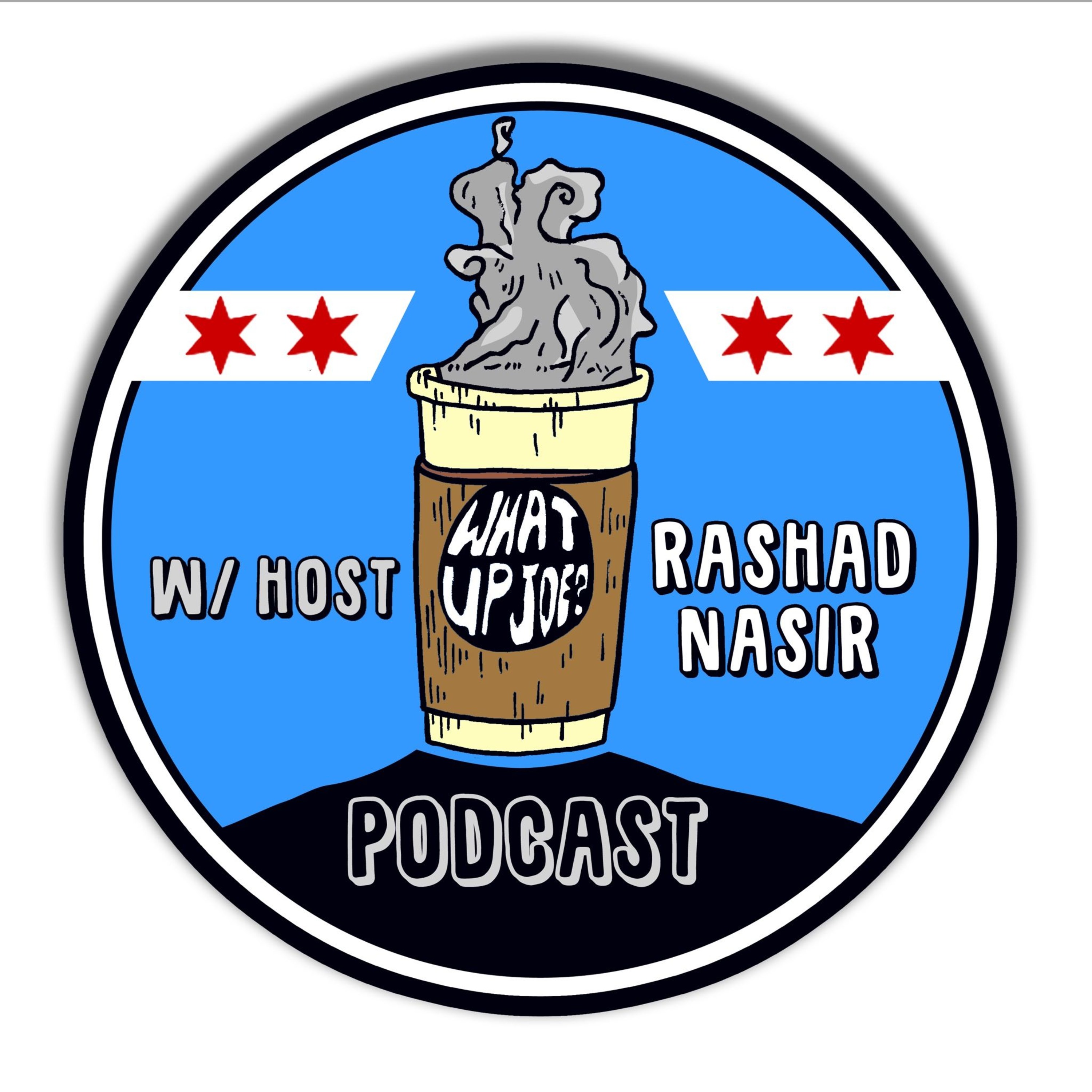 The “What Up Joe?” Podcast