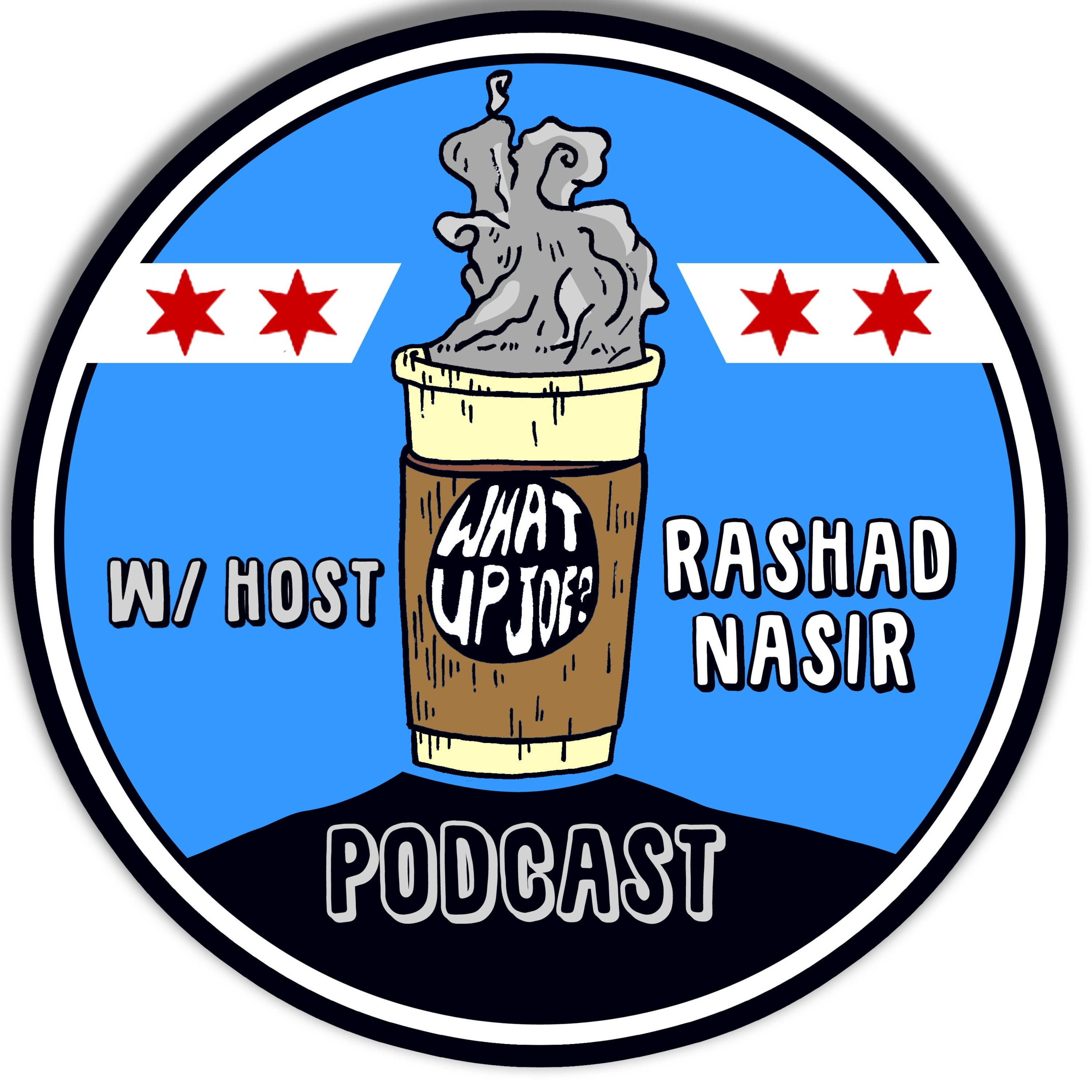 The “What Up Joe?” Podcast