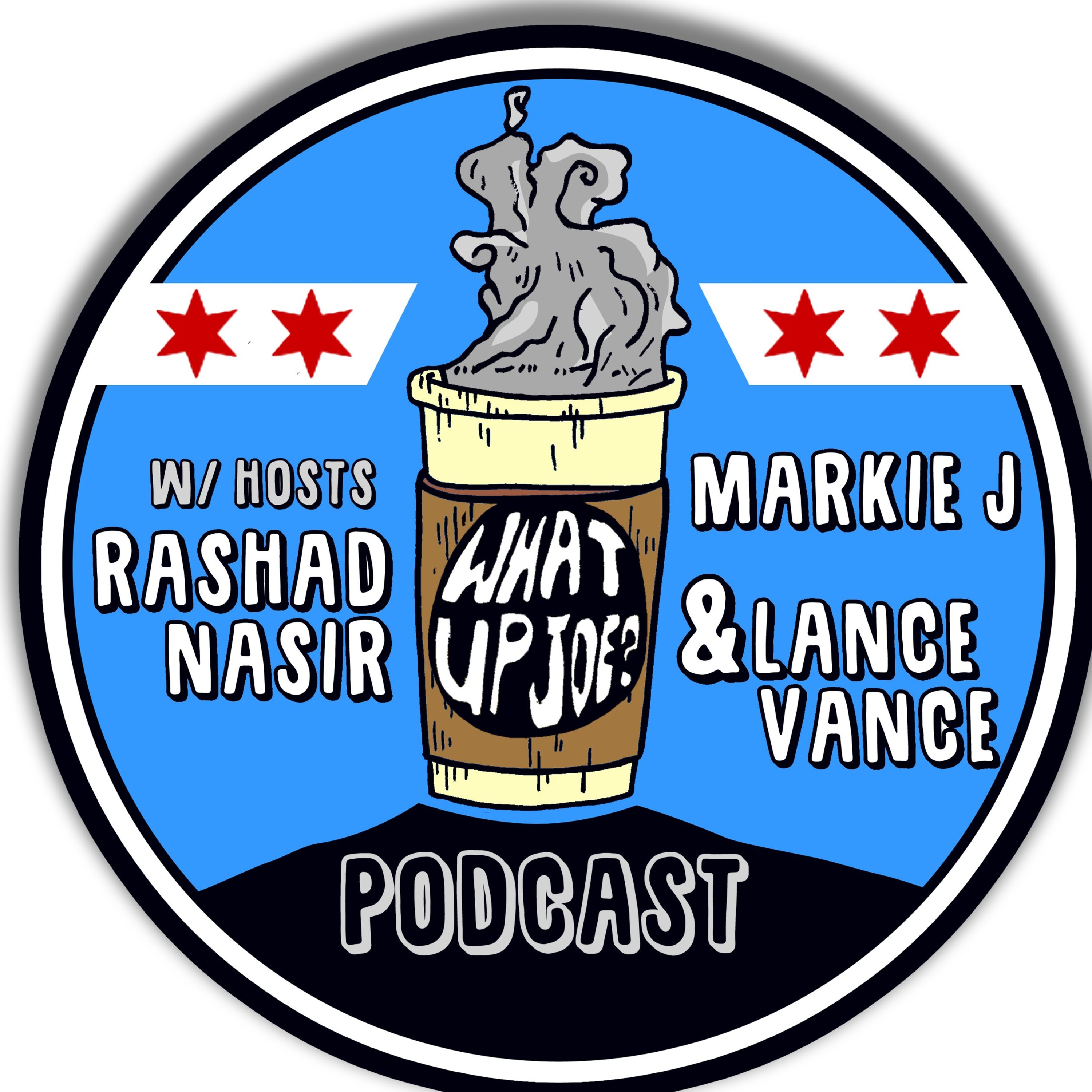 The “What Up Joe?” Podcast