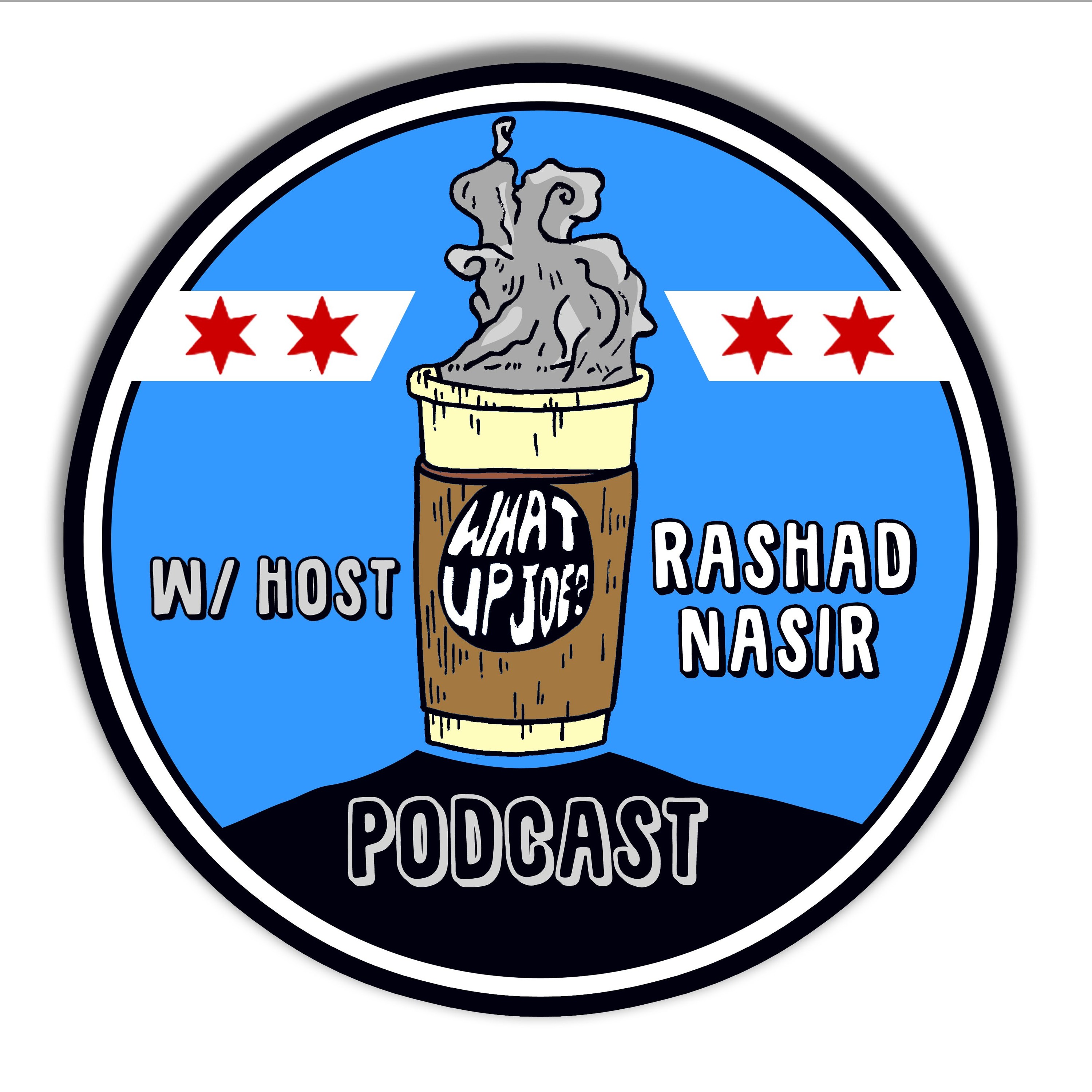 The “What Up Joe?” Podcast