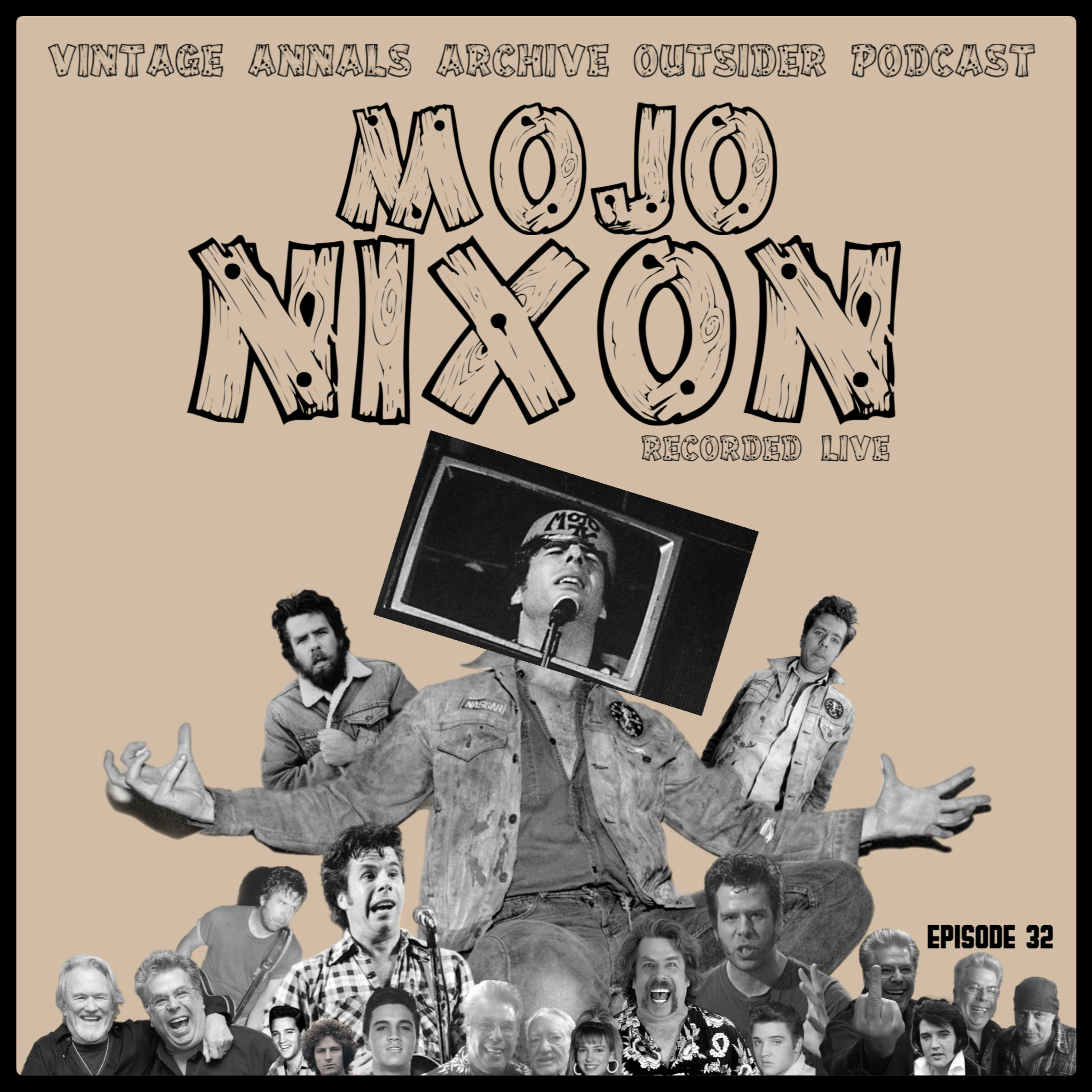 Ep 32: Mojo Nixon (Musician/Activist/DJ) Live Interview about his life and the new documentary  episode artwork
