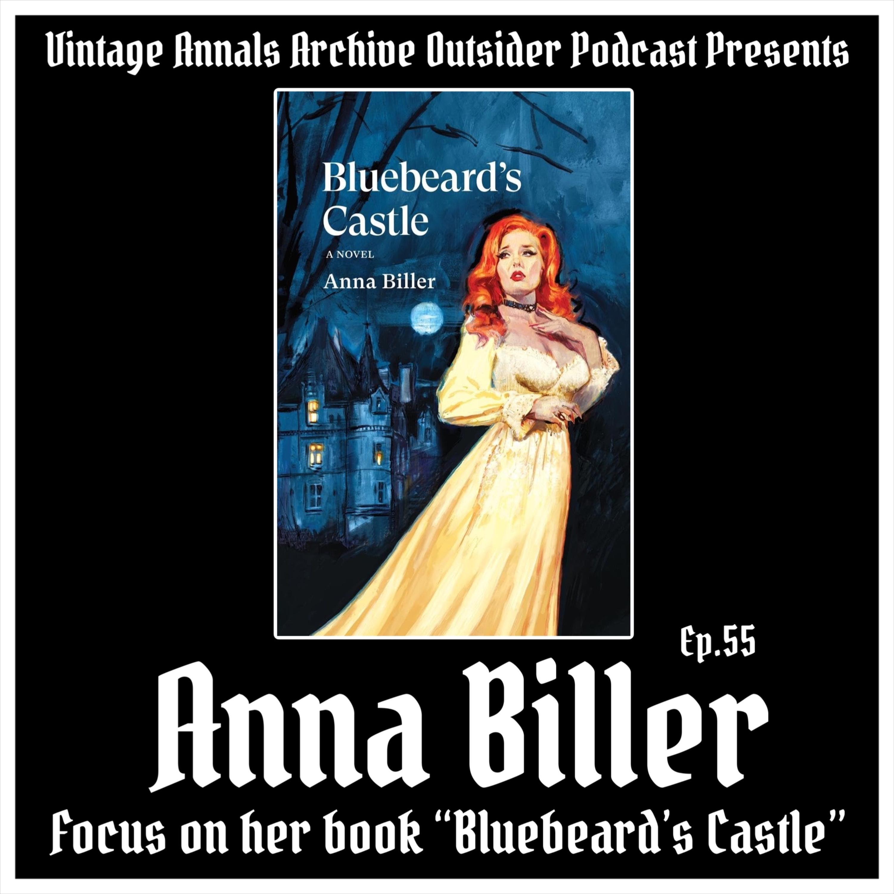 Ep. 55: Anna Biller (Filmmaker/Author/Artist) "Bluebeard's Castle" New Novel  episode artwork