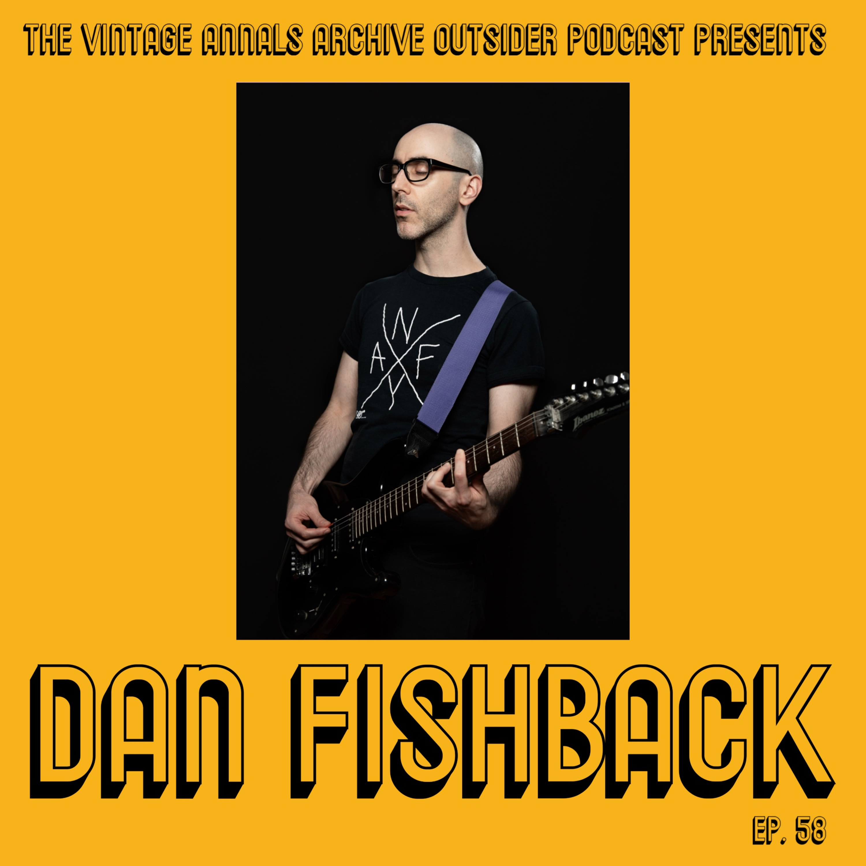 Ep. 58: Dan Fishback * This was recorded many months before the Oct/ 7th Attacks (Singer-Songwriter/Playwright/Activist)  episode artwork