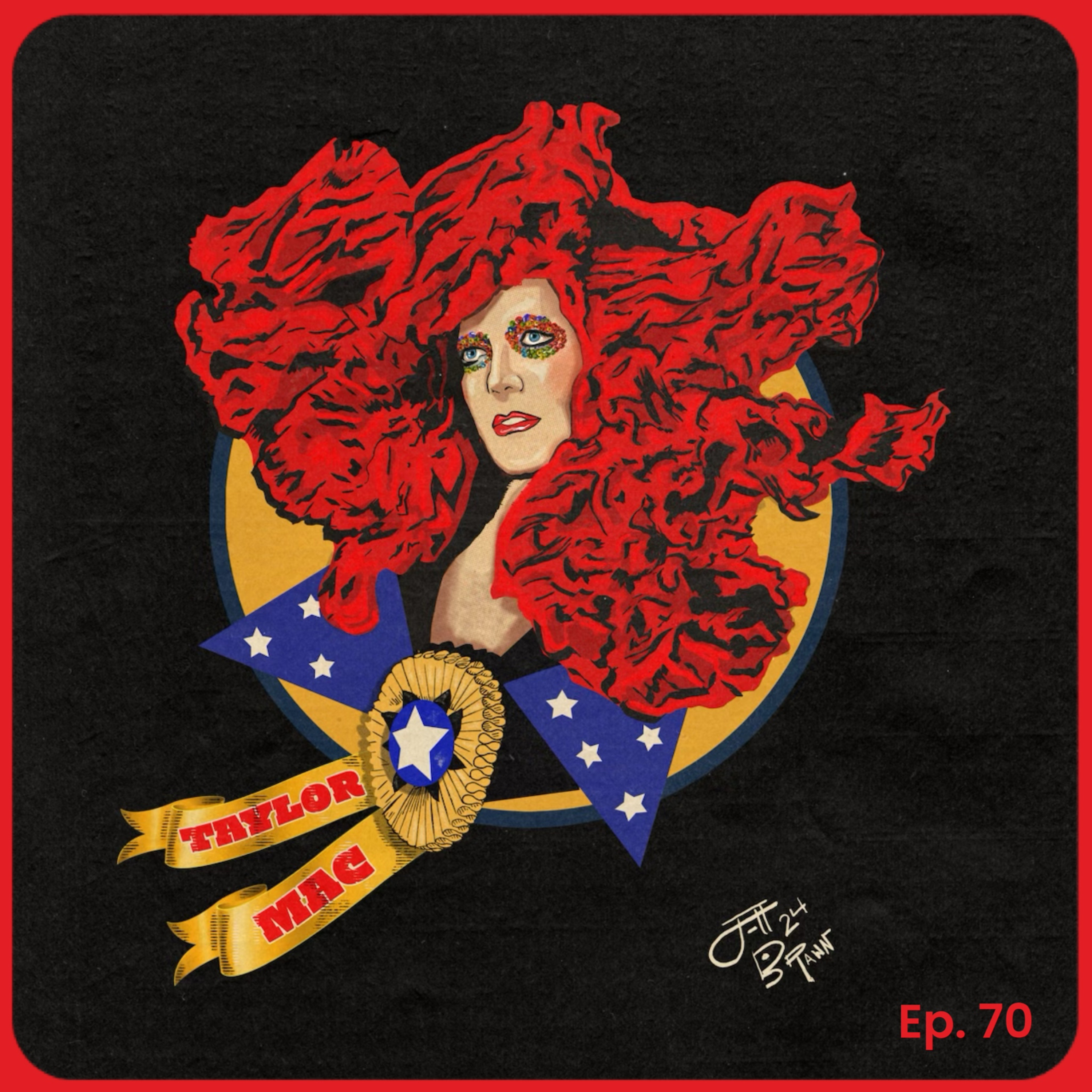 Ep. 70: Taylor Mac and Earl Dax in Conversation (to promote Bark of Millions)  episode artwork