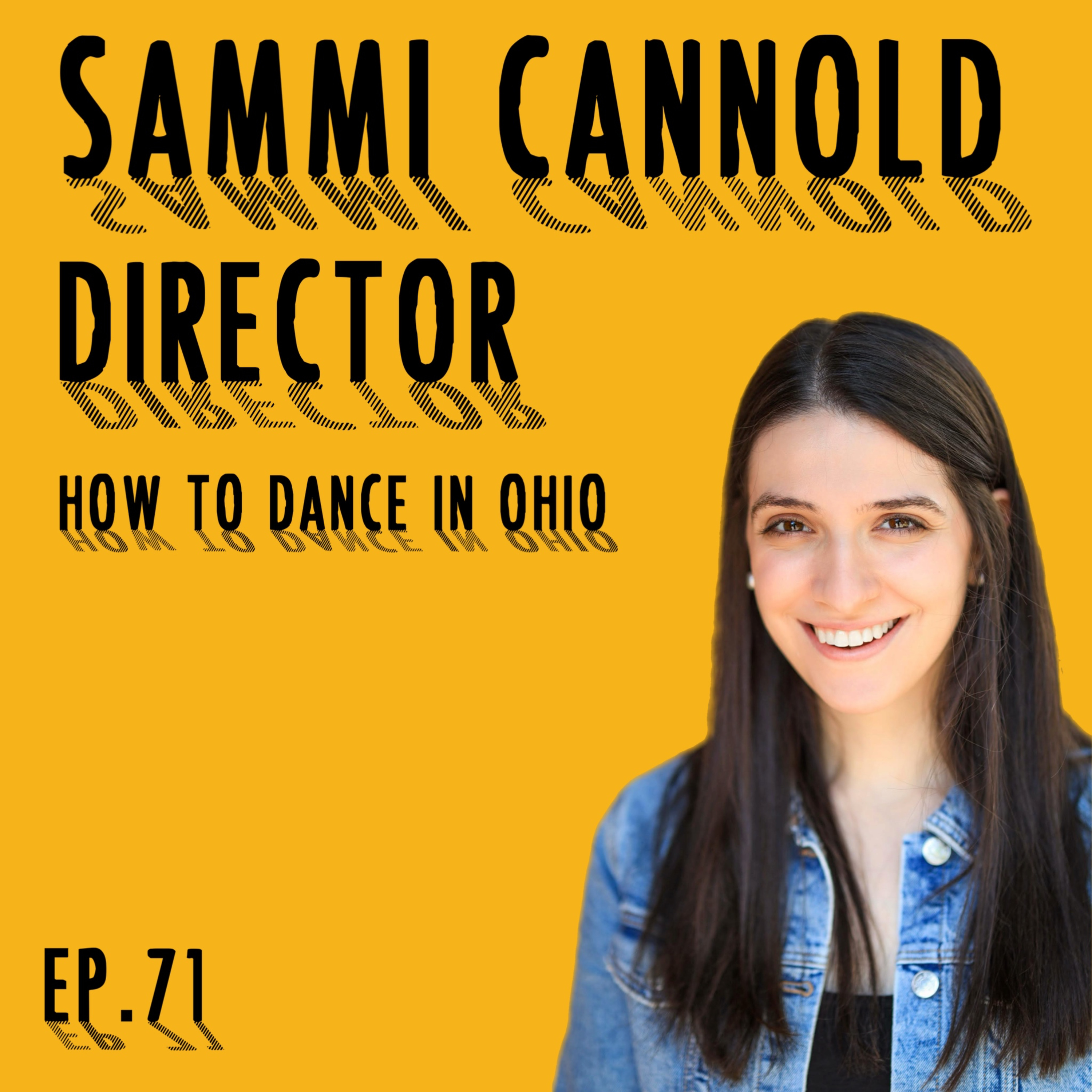 Ep. 71: Sammi Cannold (Director of How to Dance in Ohio)  episode artwork
