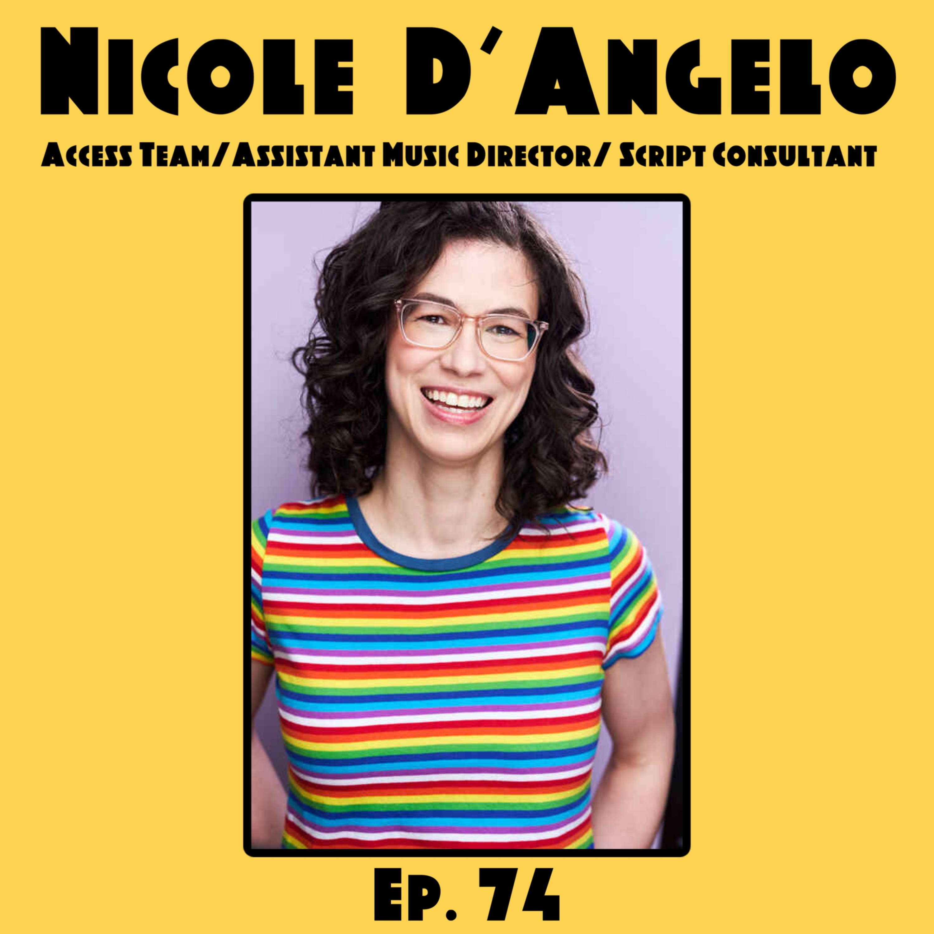 Ep. 74: Nicole D'Angelo (Access Team/Assistant Music Director/Script Consultant) How to Dance in Ohio Broadway Musical  episode artwork