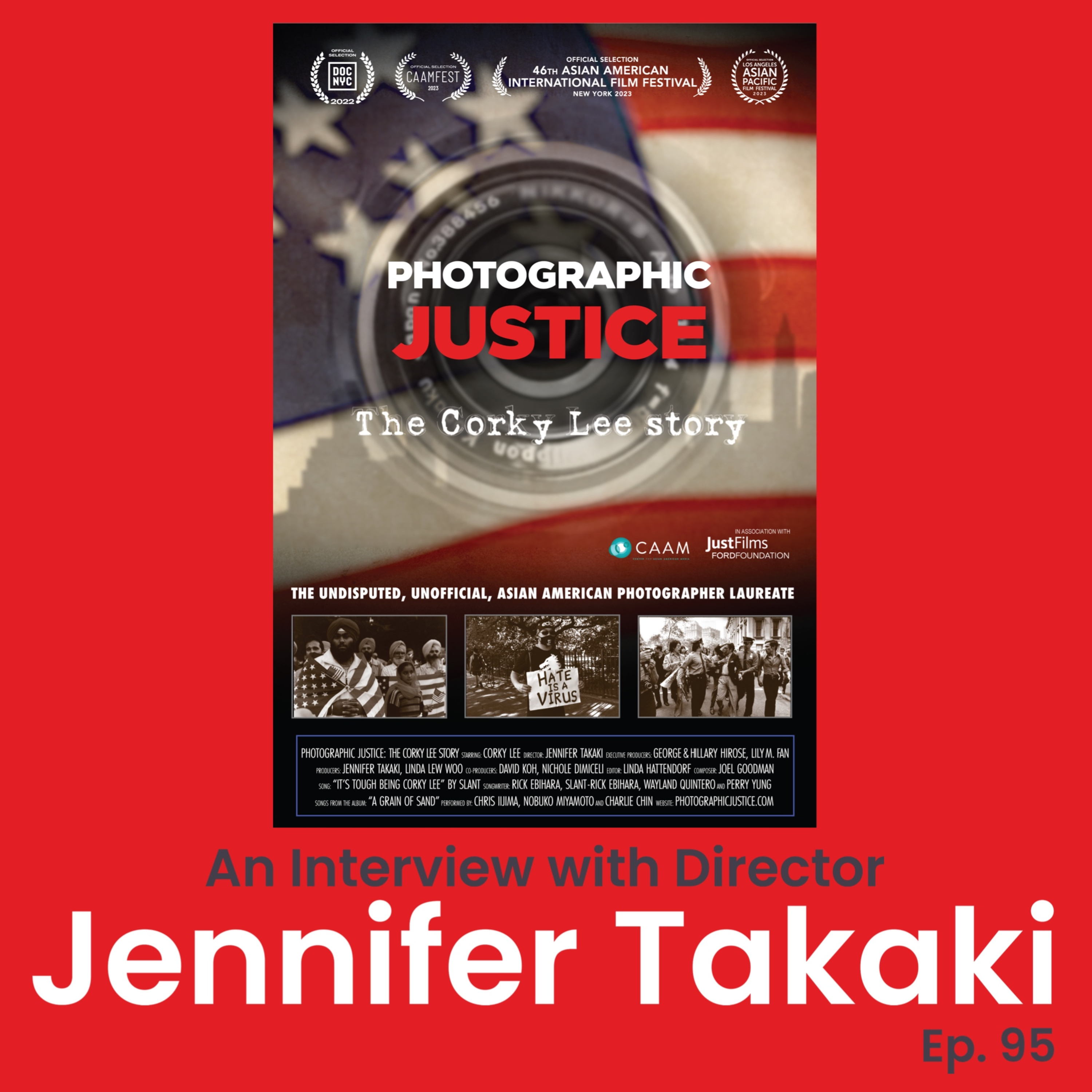 Ep. 95: Photographic Justice: The Corky Lee Story (Documentary - Directed by Jennifer Takaki) episode artwork