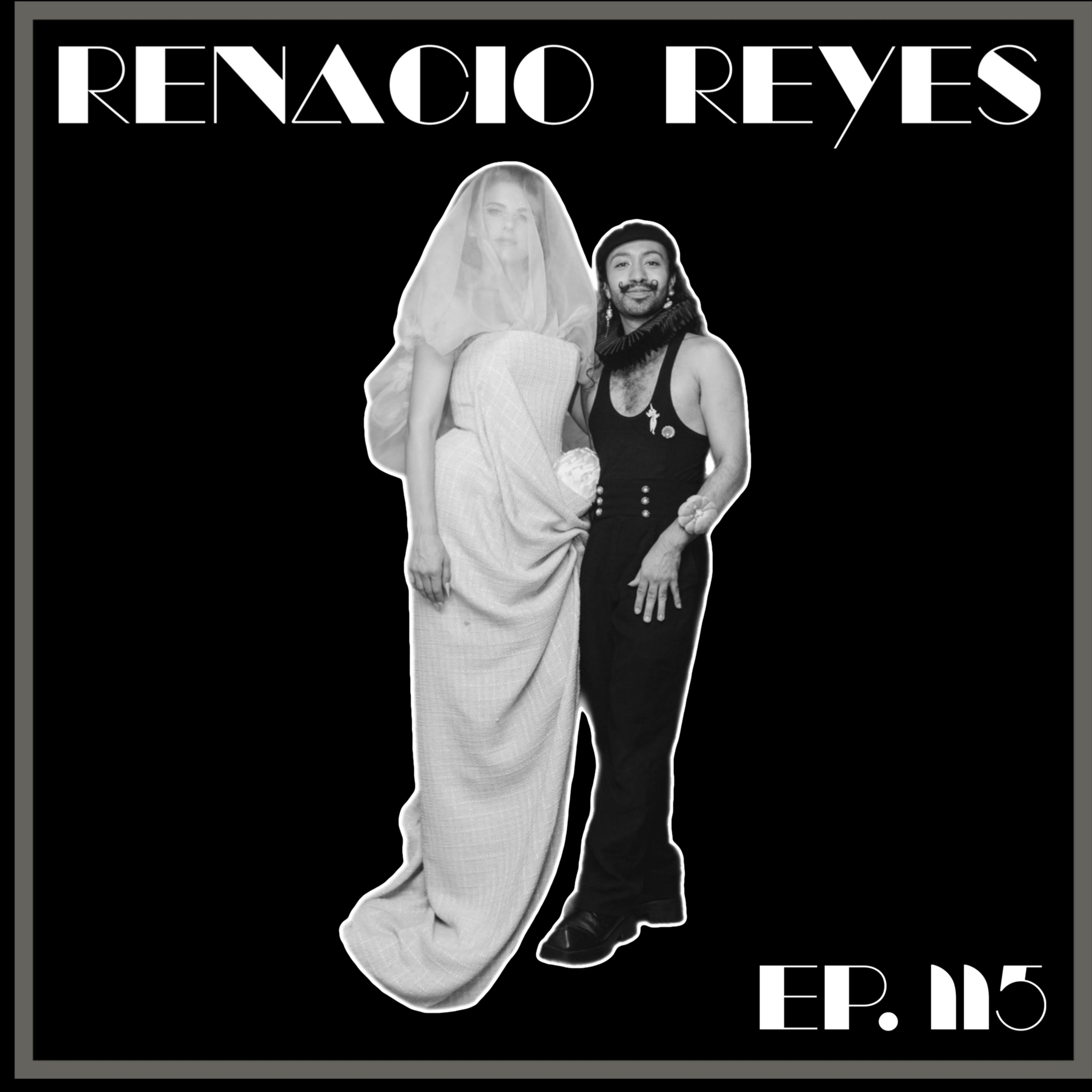 Ep. 115: Renacio Reyes (Fashion Designer) "Aedos, The Serpent of Shame" Fashion Show 9-10-24 NYC episode artwork