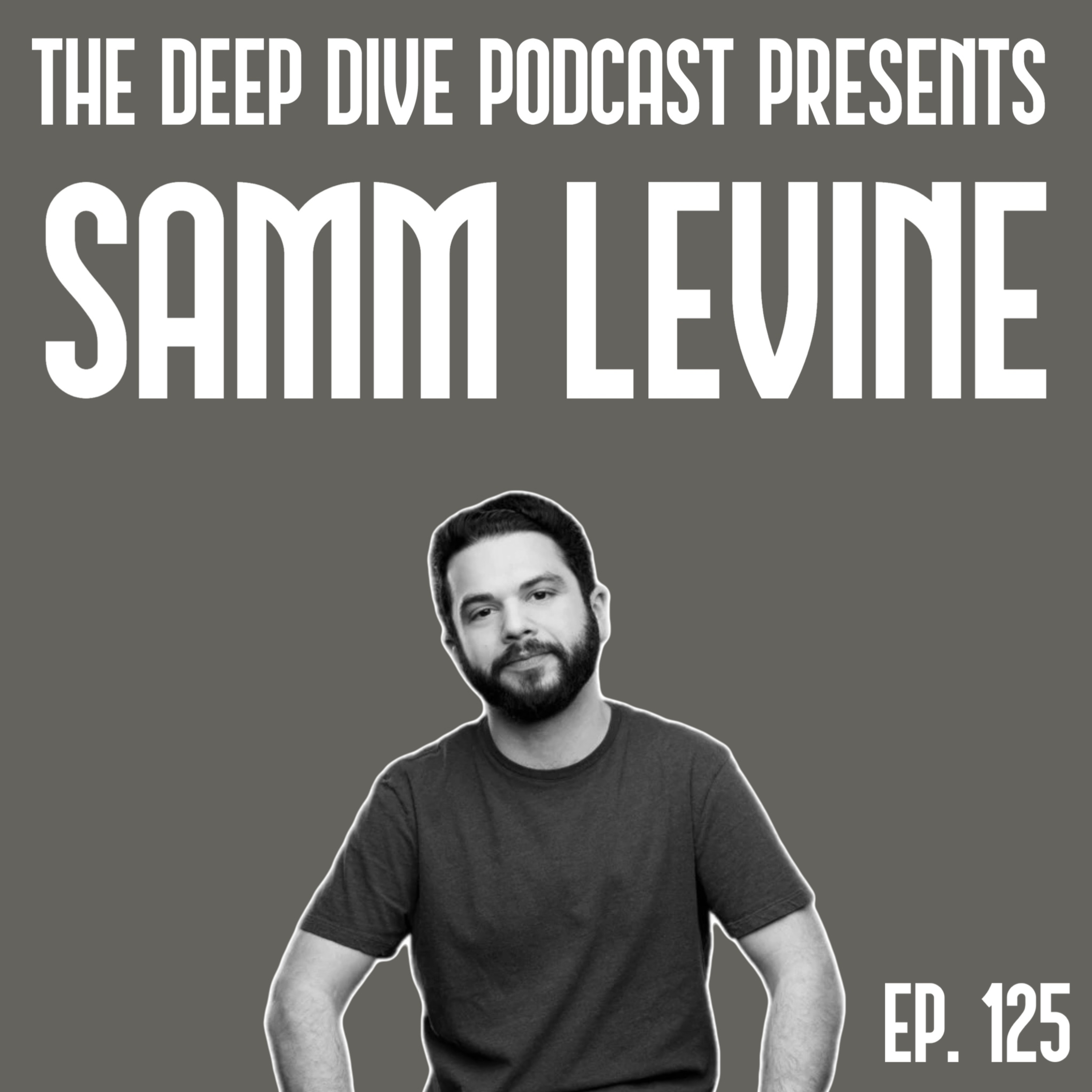 Ep. 125: Samm Levine episode artwork