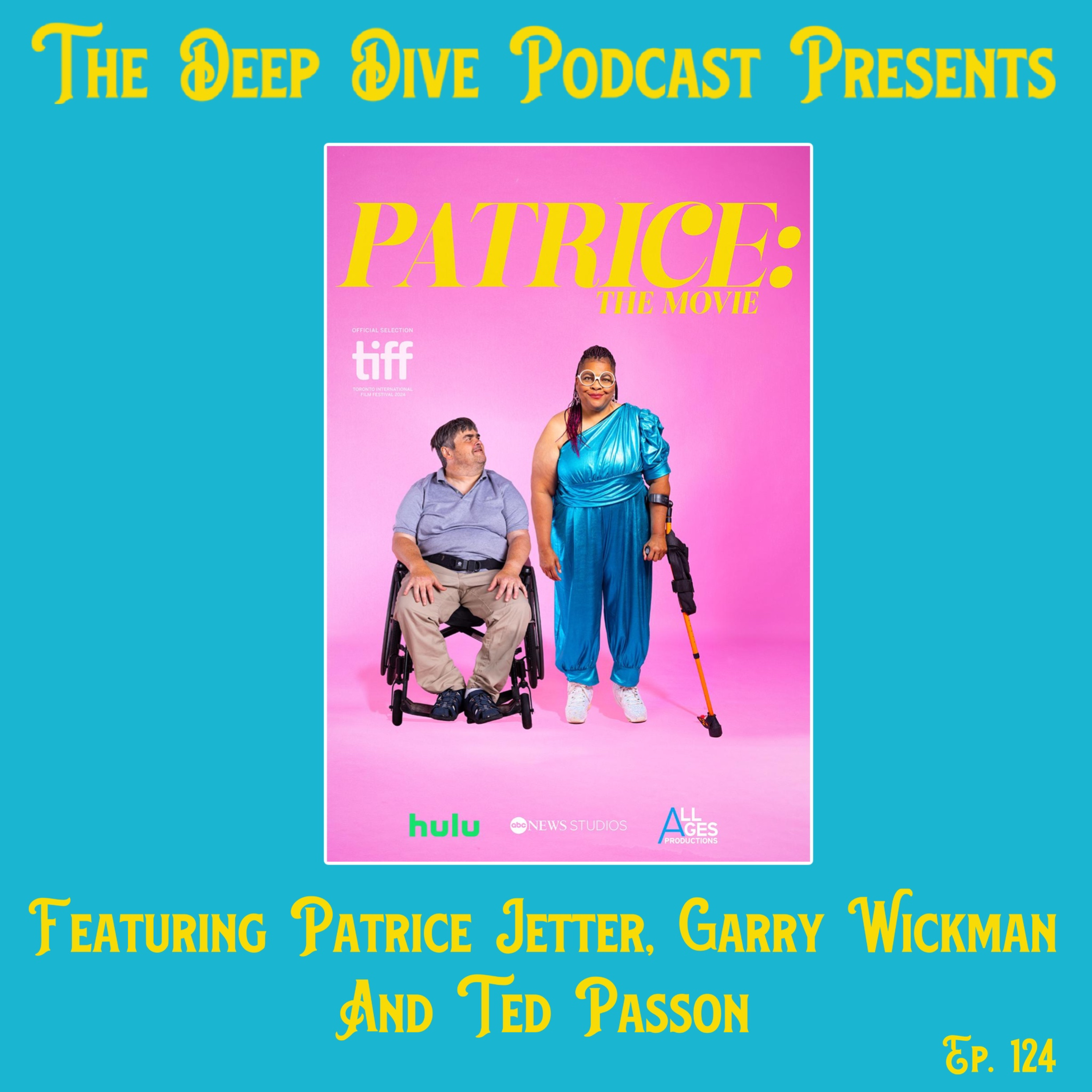 Ep. 124: Patrice: The Movie - Interview with Patrice Jetter, Garry Wickman, and Ted Passon/ Director episode artwork