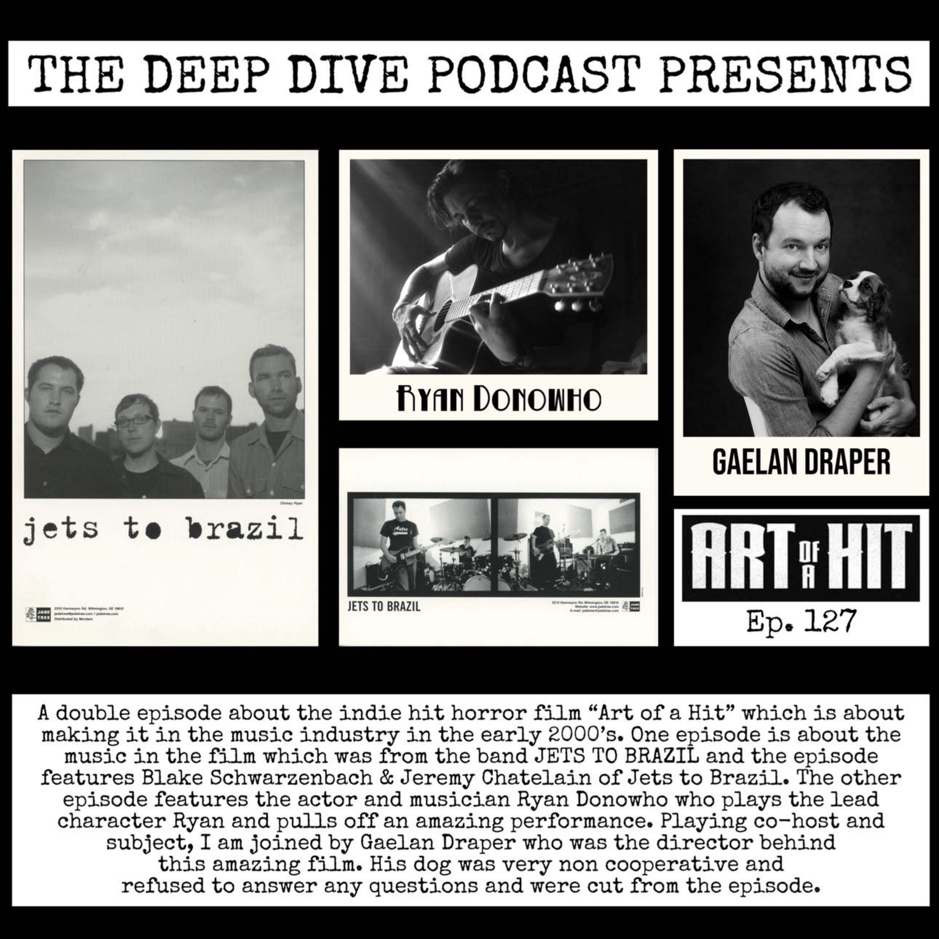 Ep. 127: (Double Episode) Jets to Brazil w/ Blake Schwarzenbach and Jeremy Chatelain // Ryan Donowho/ Both with Gaelan Draper (Art of a Hit) episode artwork